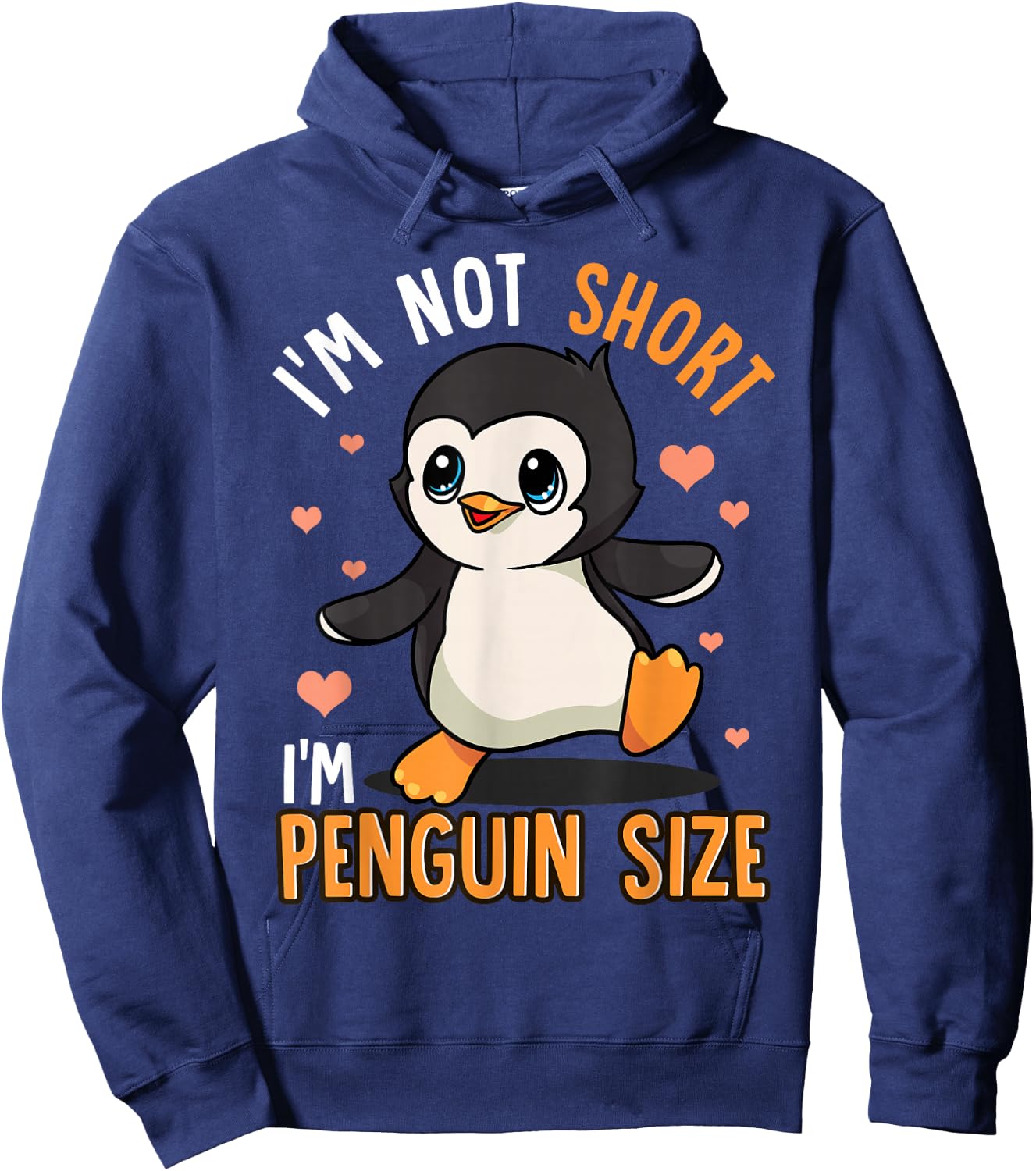 Penguins Zoo Animals Funny I'm Not Short I'm Penguin Size Hoodie - Hoodie | Navy