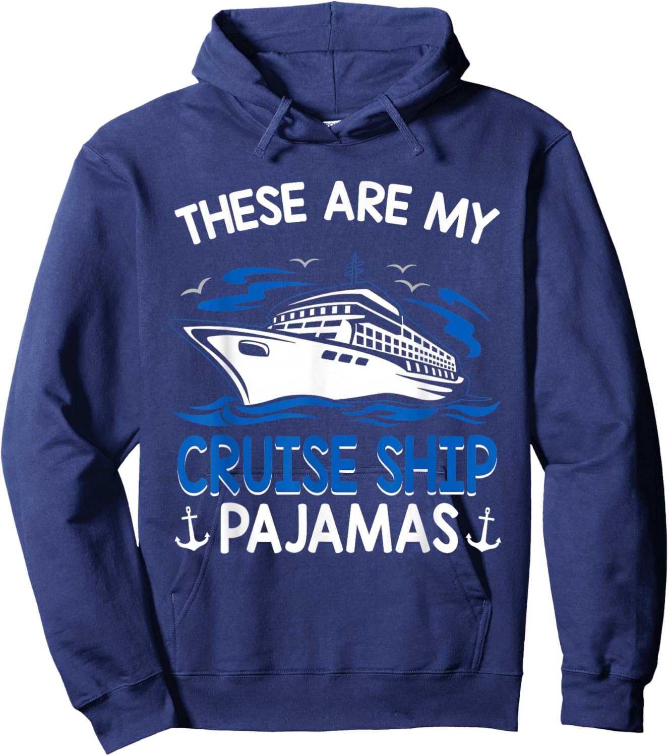 Cruise Ship Accessories Ideas These Are My Cruise Ship Pajamas Trip Vacation Matching Hoodie - Hoodie | Navy