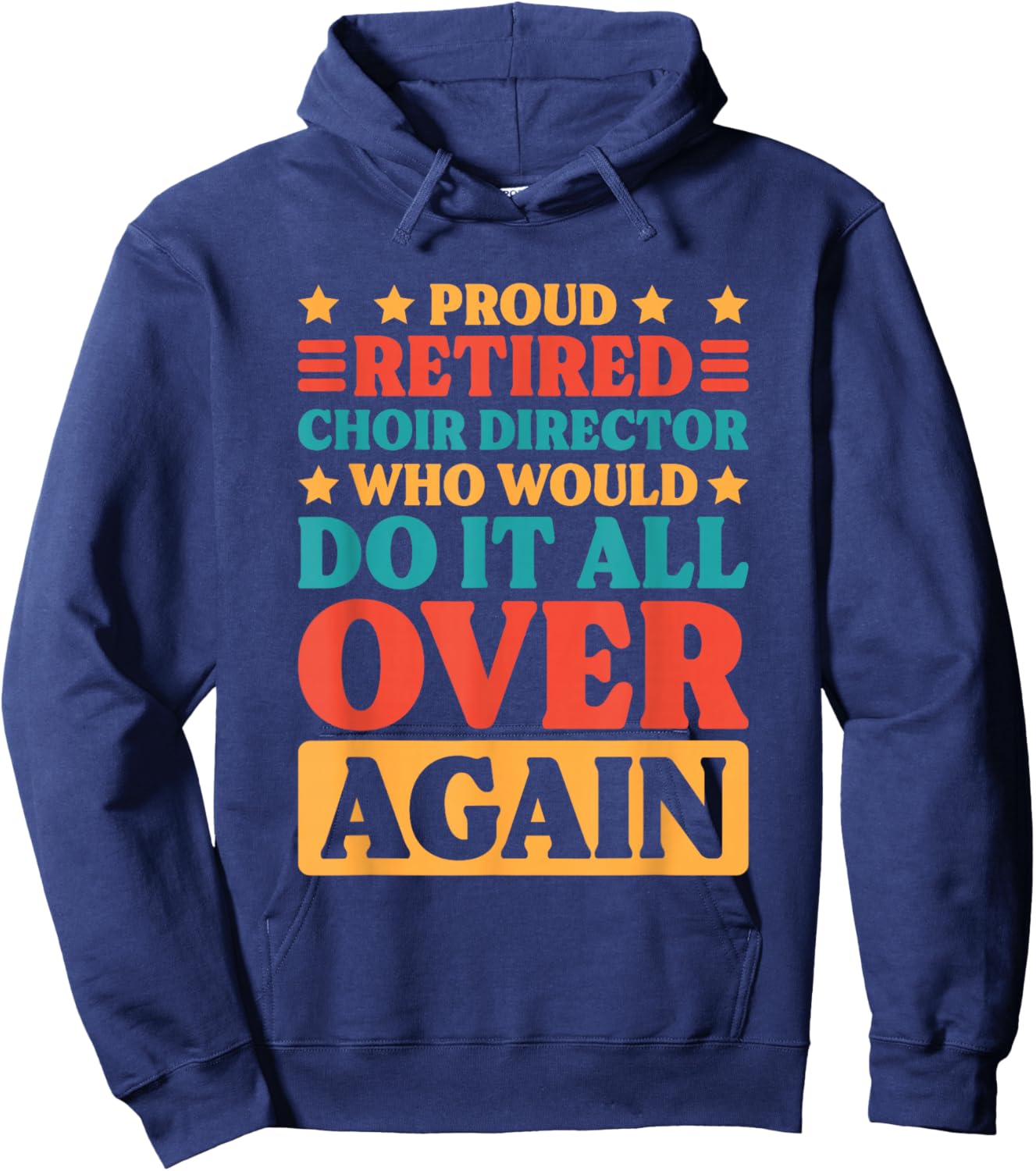 Retired Choir Director and Choir Teacher Retiring Men Women Hoodie - Hoodie | Navy