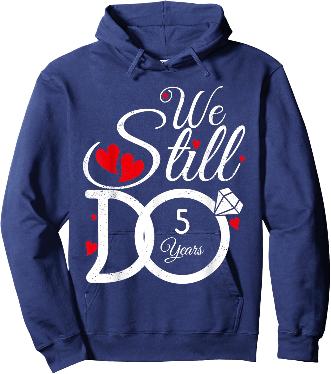 We Still Do 5 Years Couple Year Idea 5th Wedding Anniversary Hoodie - Hoodie | Navy