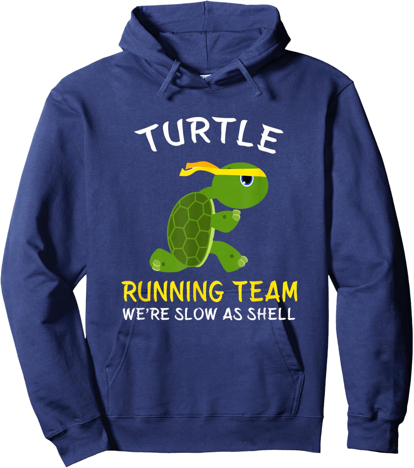 Turtle Running Team We're Slow As Shell, Turtle Running Hoodie - Hoodie | Navy