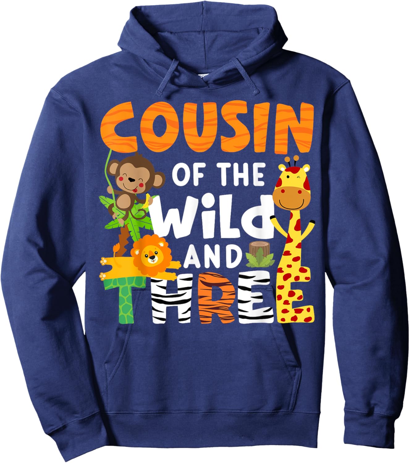 Cousin Of The Wild and Three 3 Zoo Theme Party Safari Jungle Hoodie - Hoodie | Navy