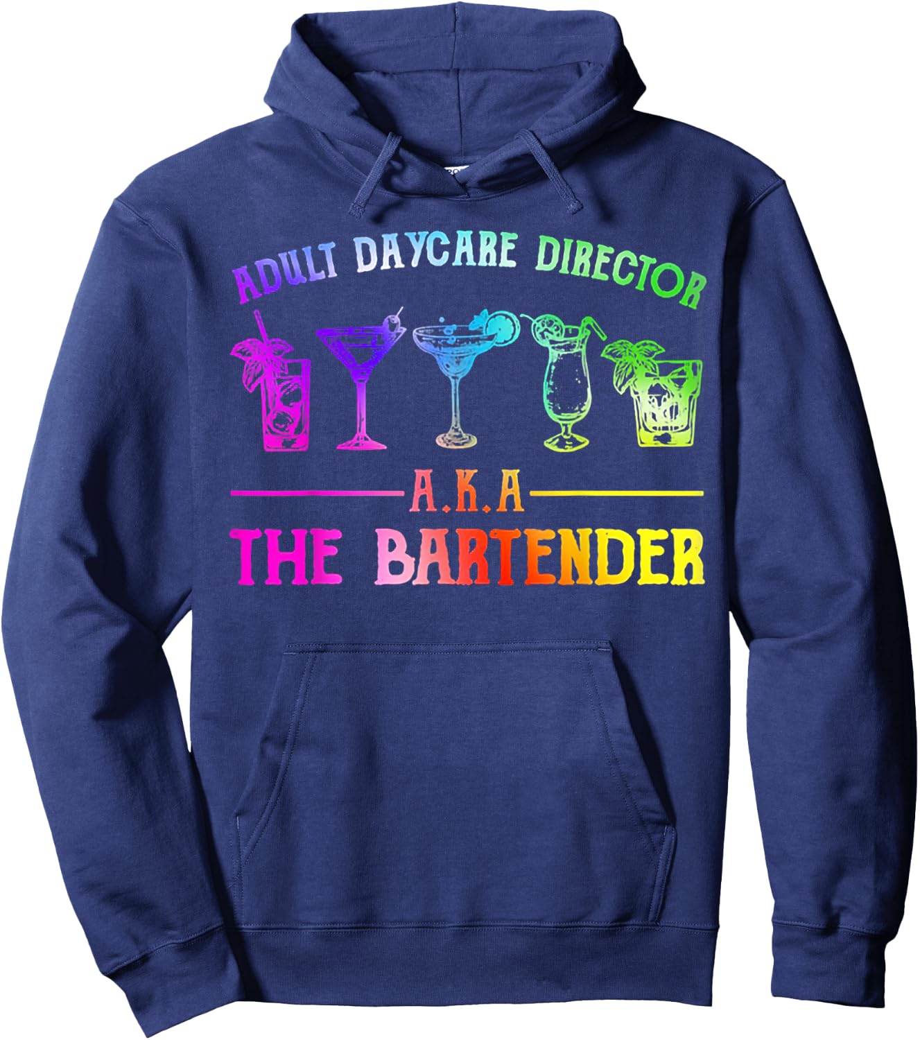 Adult Daycare Director Aka The Bartender Hoodie - Hoodie | Navy