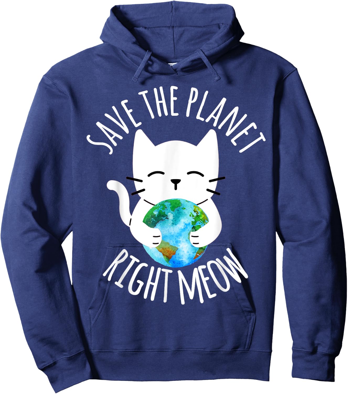 SAVE THE PLANET RIGHT MEOW Funny Cat Earth Day Women Hoodie - Hoodie | Navy