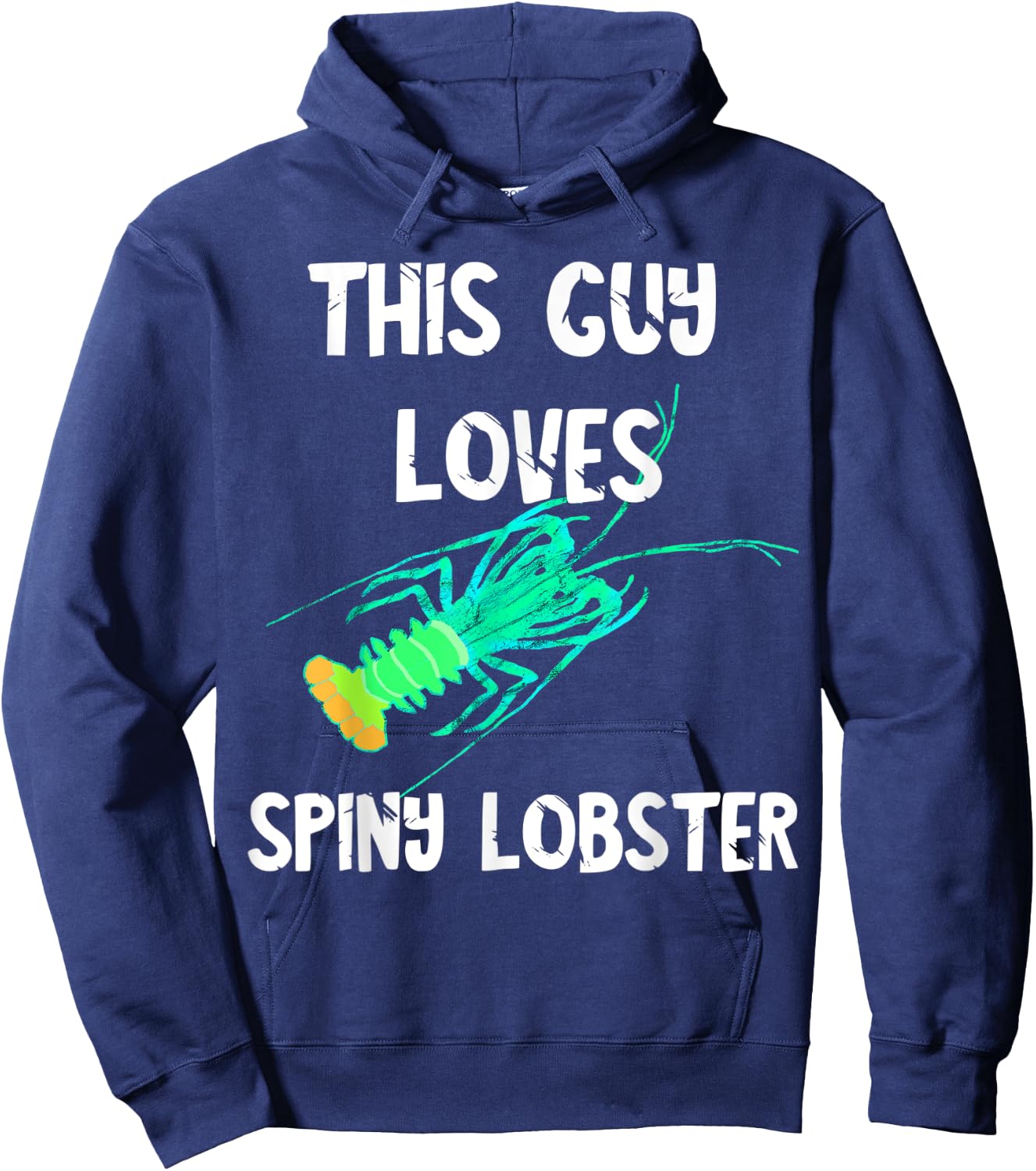 This Guy Loves Spiny Lobster Crustacean Seafood Mudbug Hoodie - Hoodie | Navy