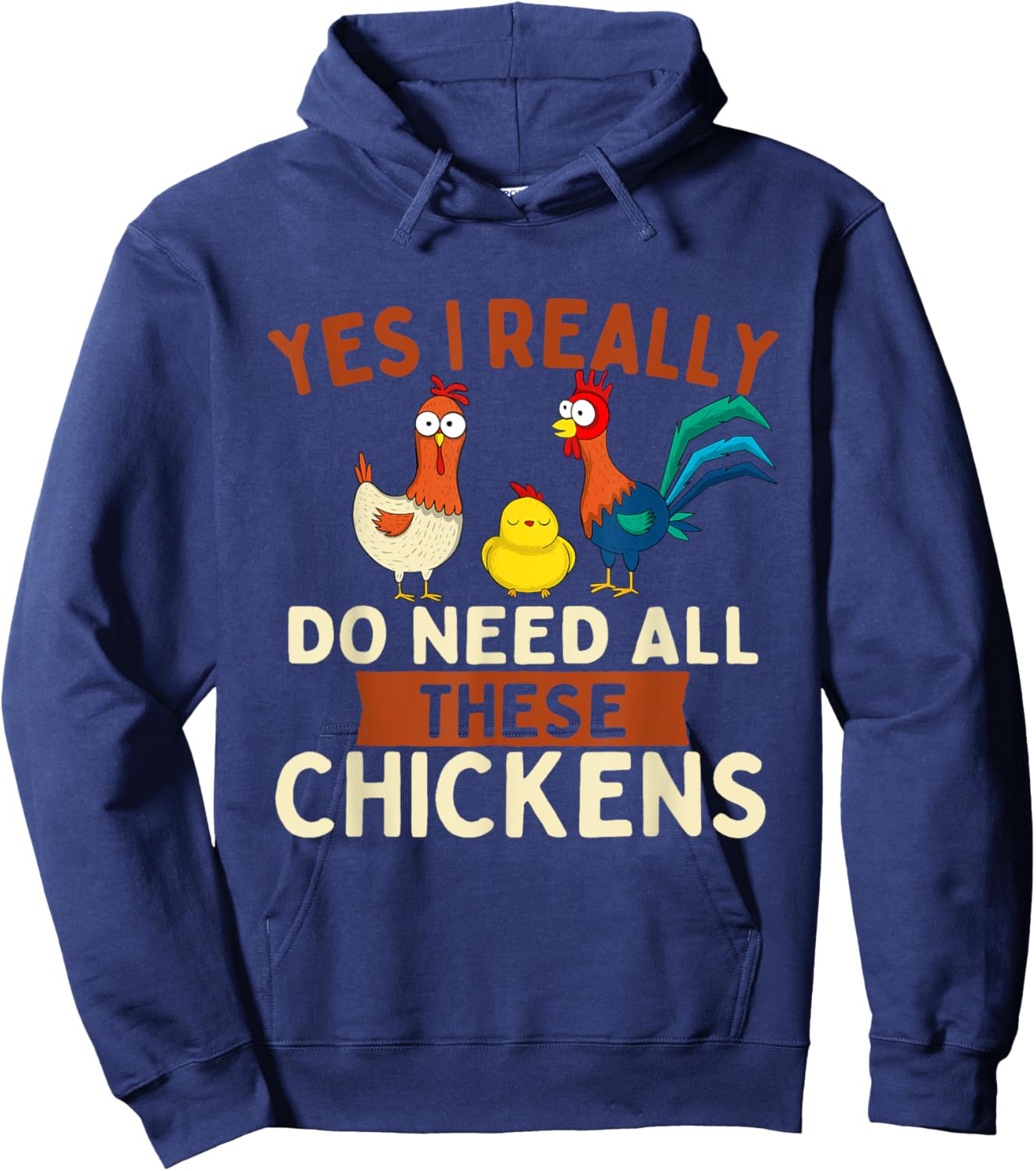 Yes I Really Do Need All These Chickens - Chicken Lover Farm Hoodie - Hoodie | Navy