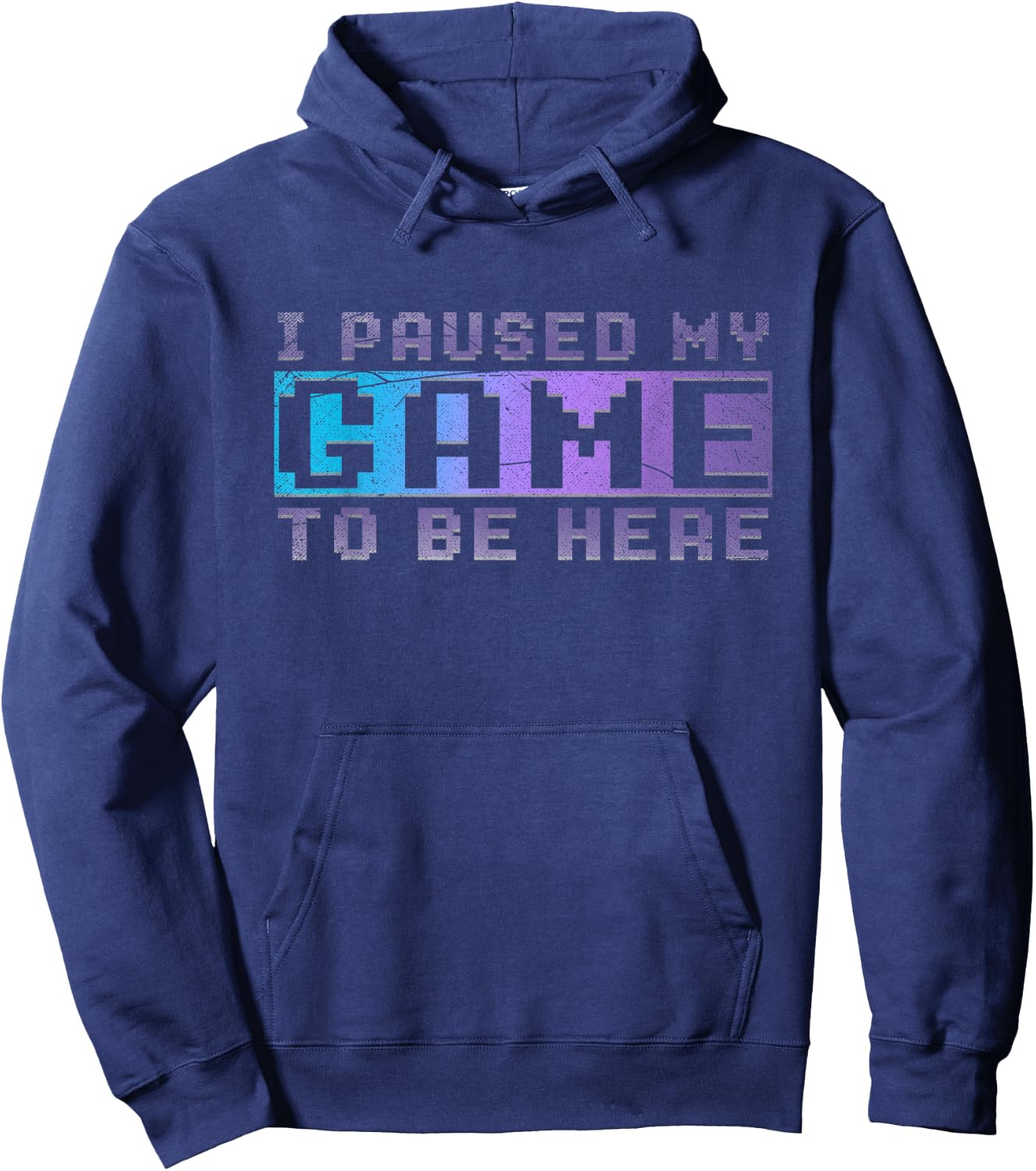 Funny Video Gamer Gift I Paused My Game To Be Here Gaming Hoodie - Hoodie | Navy