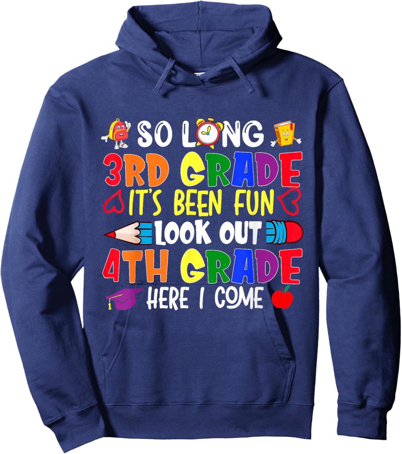 So Long 3rd Grade It's been Fun Look Out 4th Grade Hoodie - Hoodie | Navy