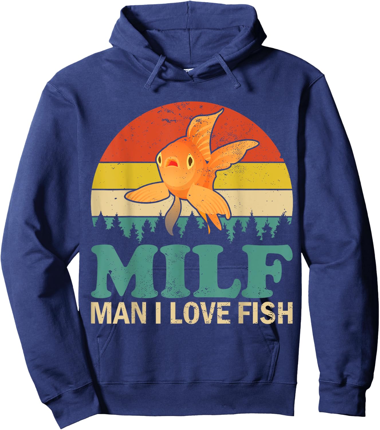 Funny MILF Man I Love Fish Tank Vintage Goldfish Lover Hoodie - Hoodie | Navy