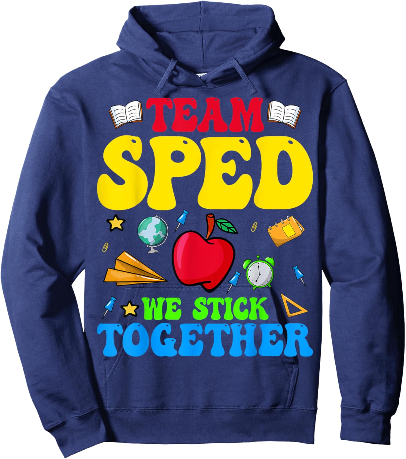 Team SPED We Stick Together - Special Education Teacher Women Hoodie - Hoodie | Navy