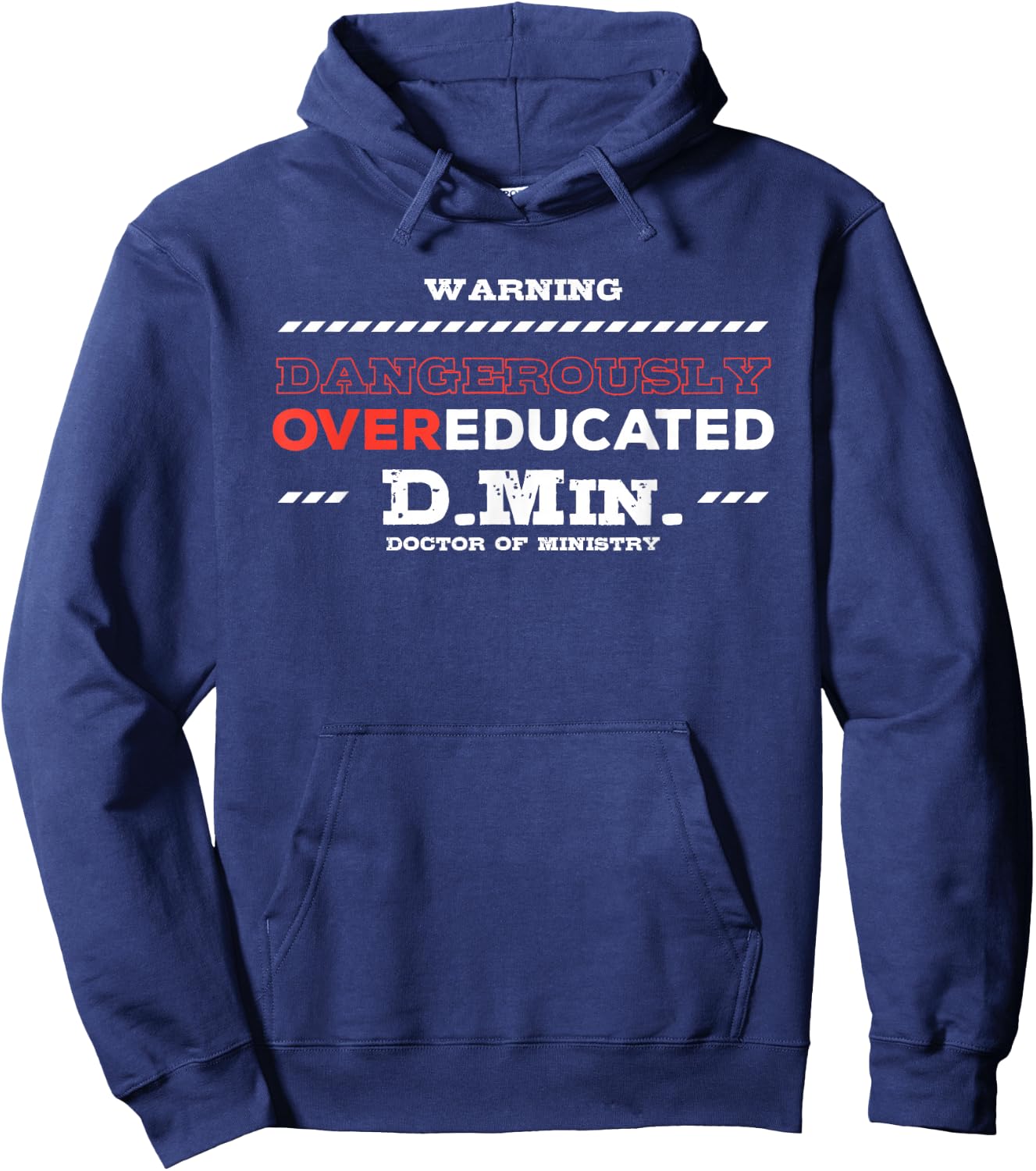 Overeducated Doctor of Ministry Doctorate Hoodie - Hoodie | Navy