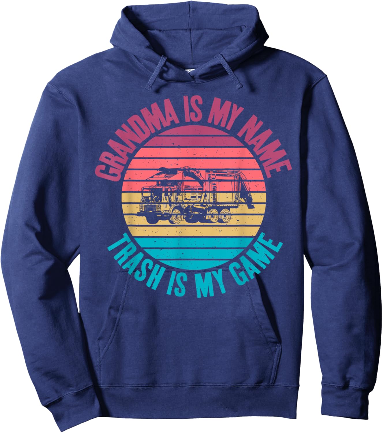 Grandma is my Name Trash is my Game Garbage Truck Grandma Hoodie - Hoodie | Navy