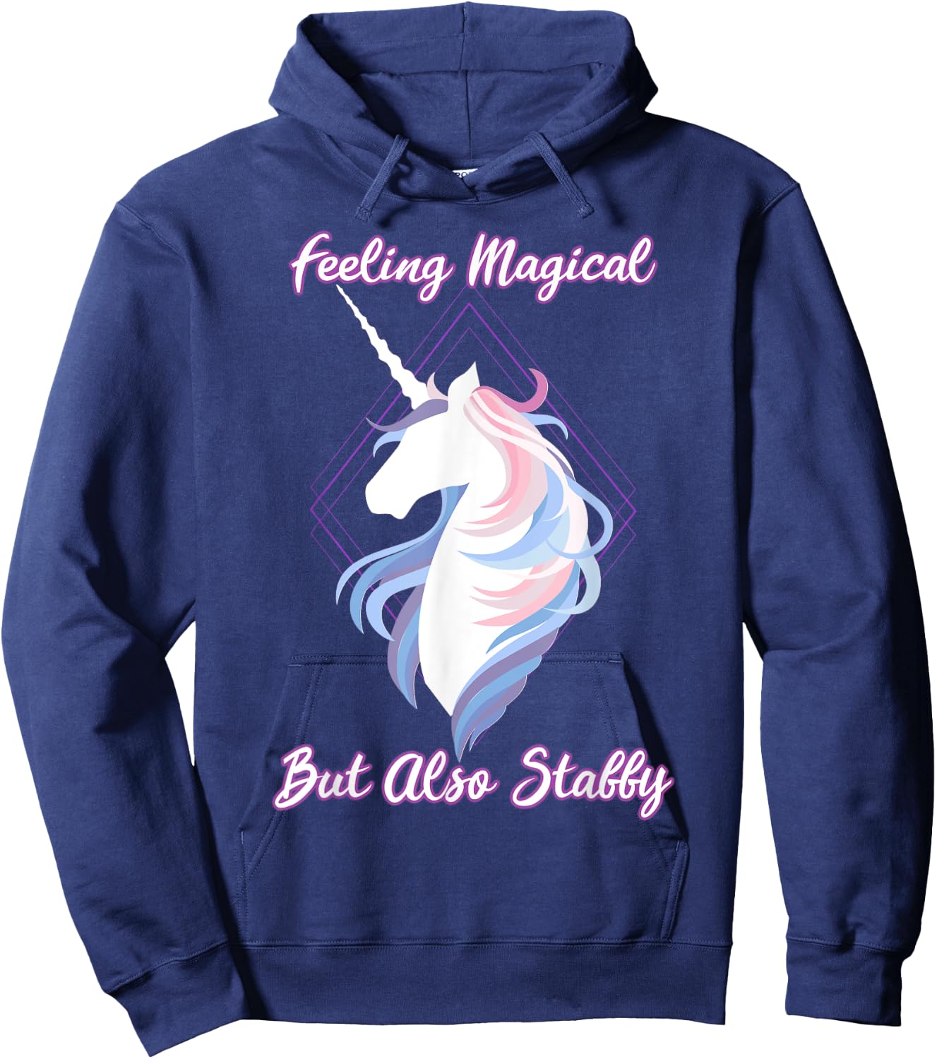 I feel magical, but also Stabby Funny Unicorn Hoodie - Hoodie | Navy