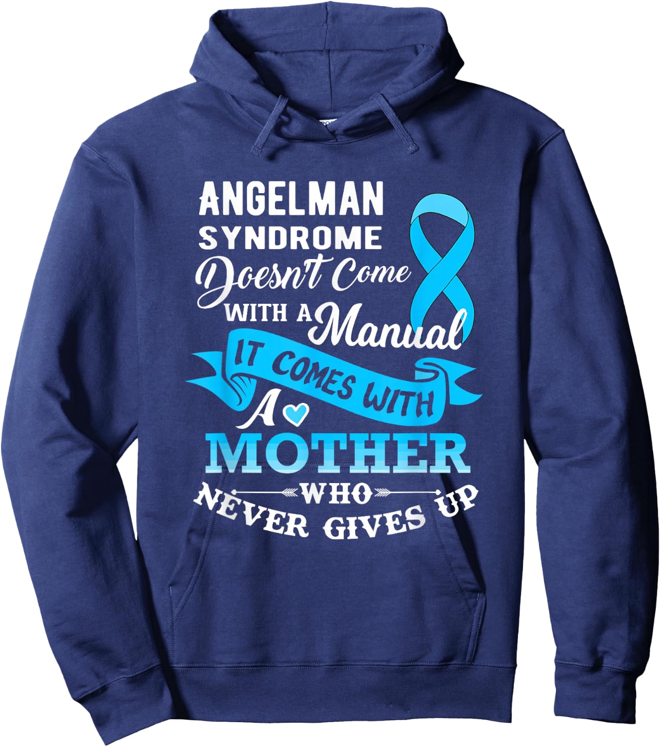 Angelman Syndrome Doesn't Come With a Manual Mother Hoodie - Hoodie | Navy