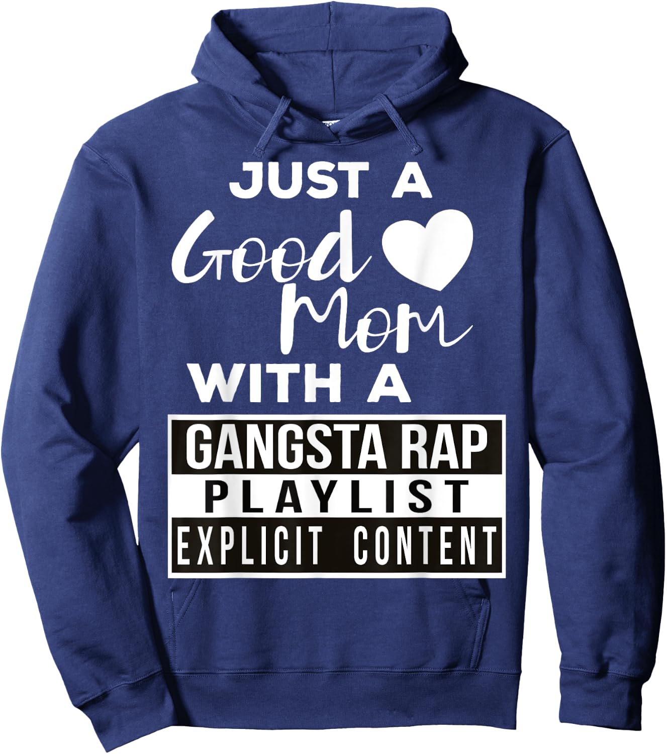 Just a Good Mom with a Gangsta Rap Playlist Hoodie - Hoodie | Navy