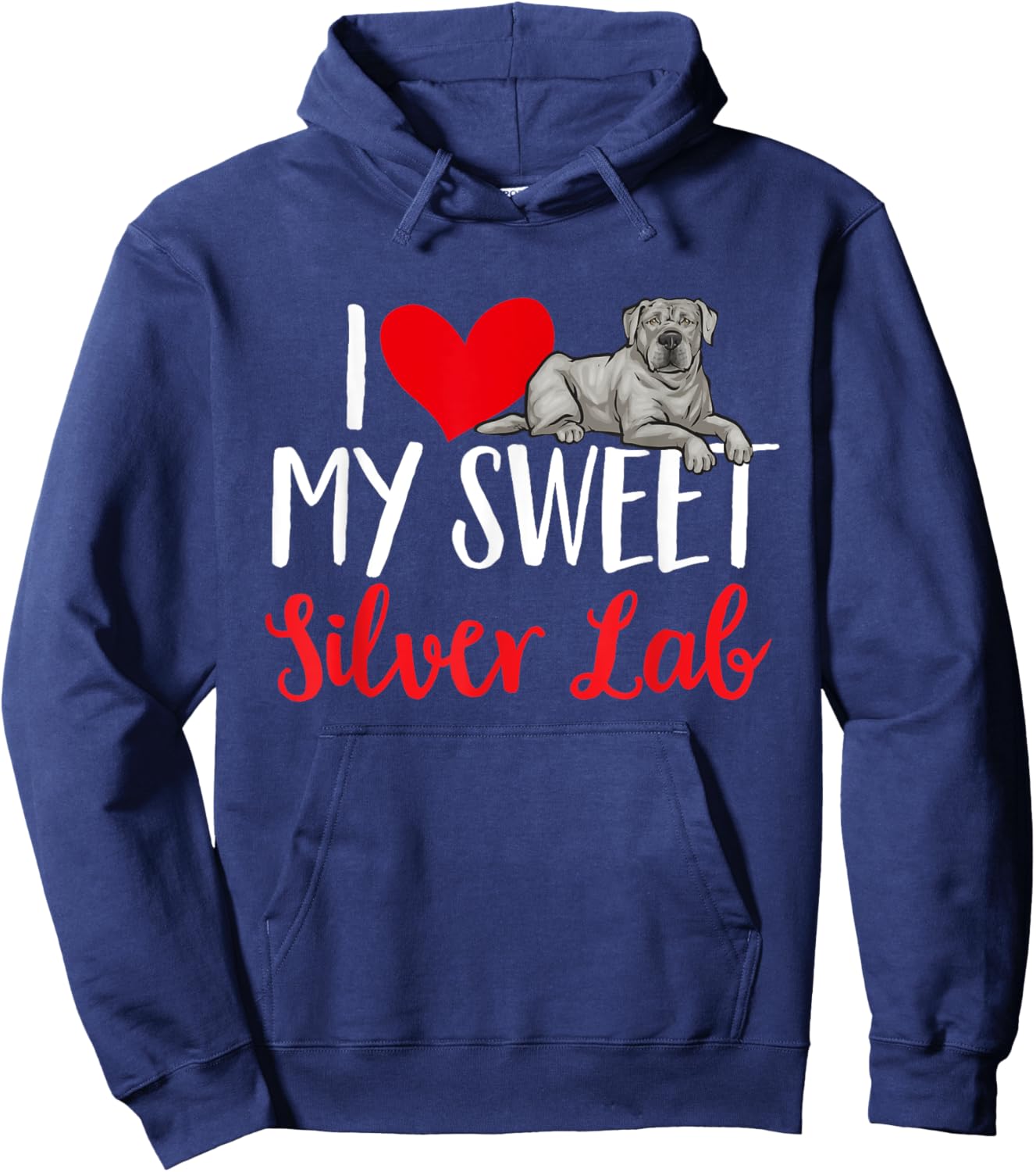 Silver Labrador Retriever I Love My Sweet Silver Lab Hoodie - Hoodie | Navy