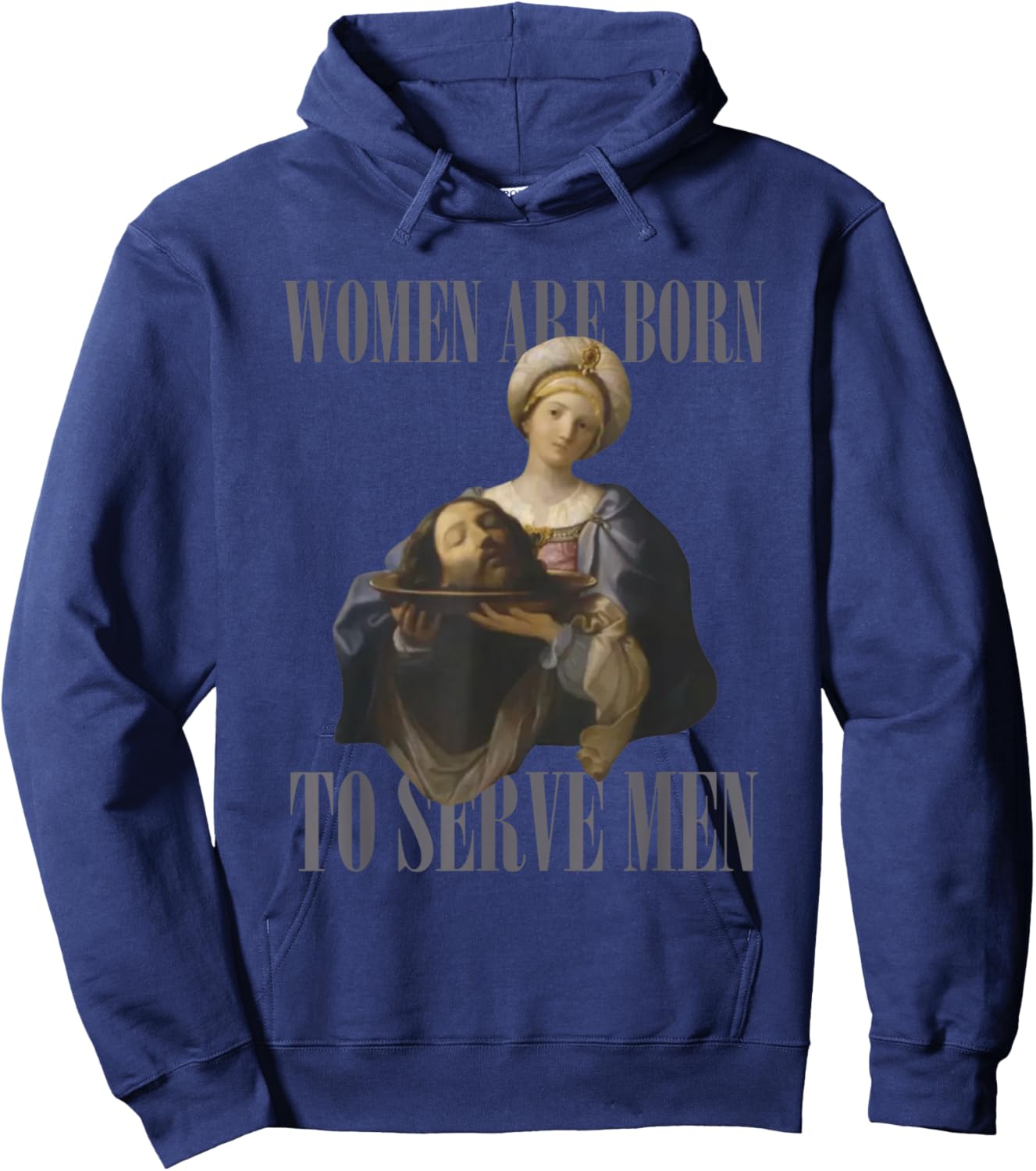 Women Are Born to Serve Men Funny Boss Girl Motivational Hoodie - Hoodie | Navy