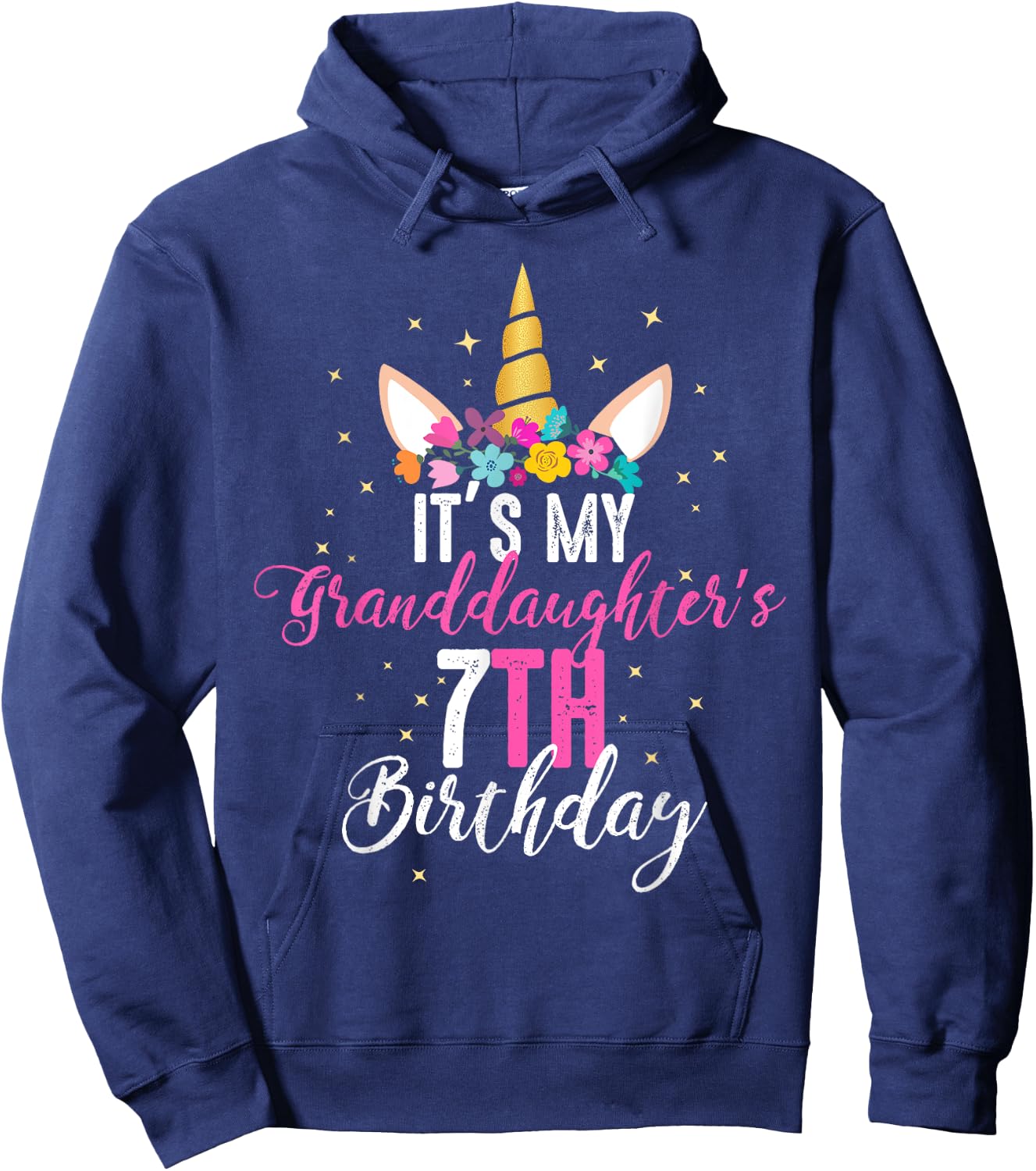 Its My Granddaughters 7th Birthay Girl Unicorn Birthday Hoodie - Hoodie | Navy