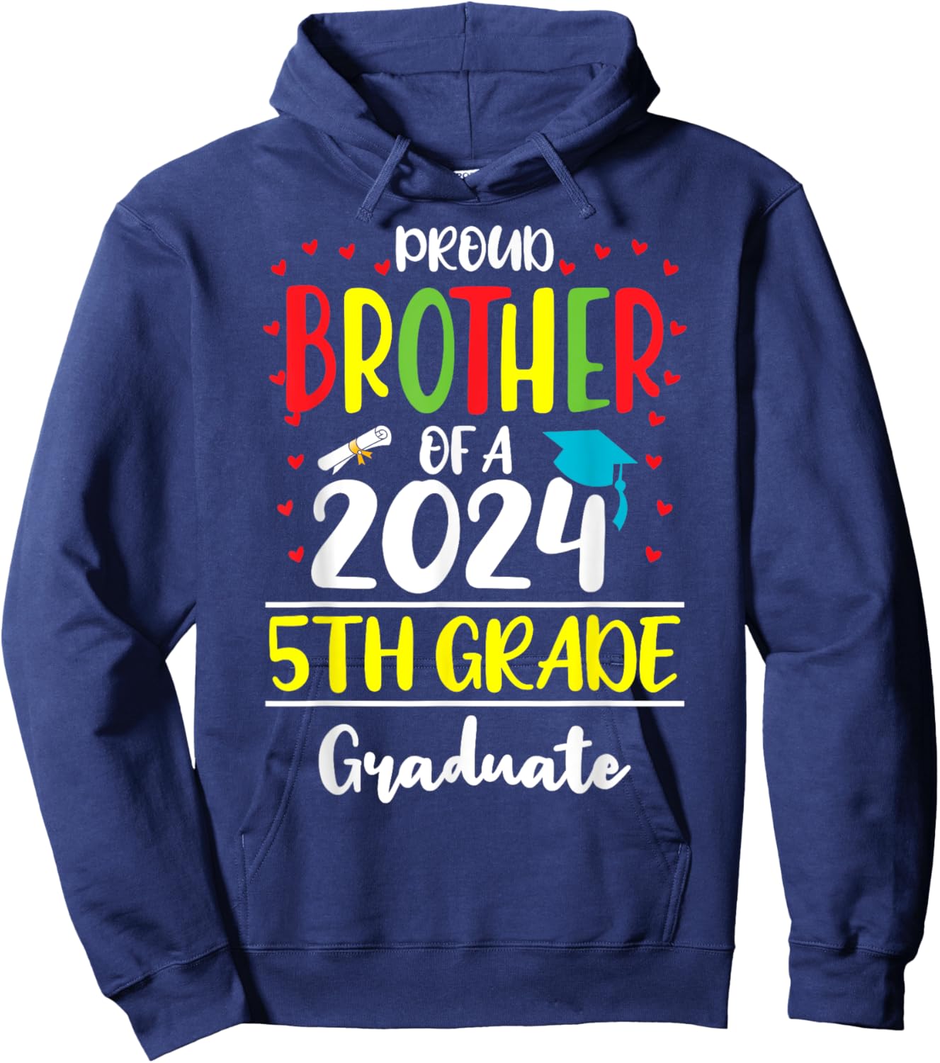 Funny Proud Brother of a Class of 2024 5th Grade Graduate Hoodie - Hoodie | Navy
