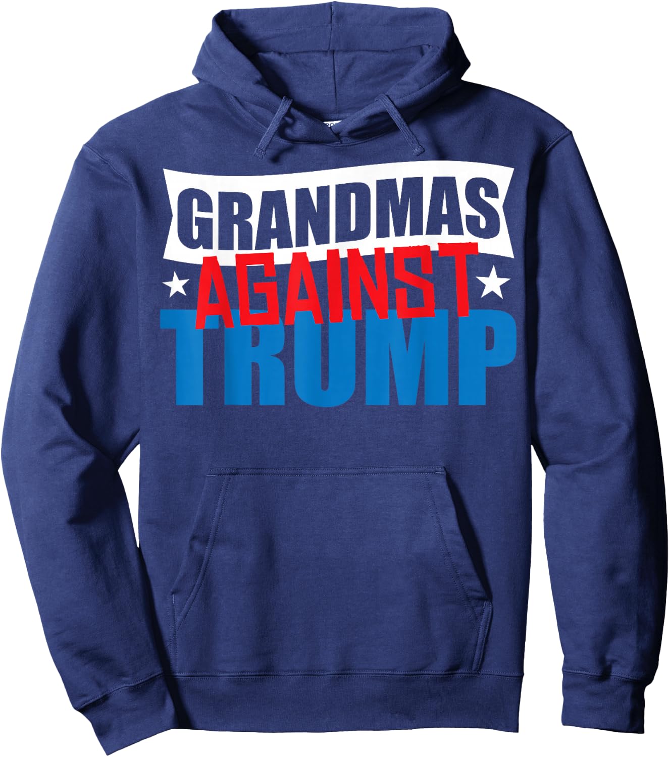 Grandmas Against Trump 2020 Election Donald Democrat Gift Hoodie - Hoodie | Navy