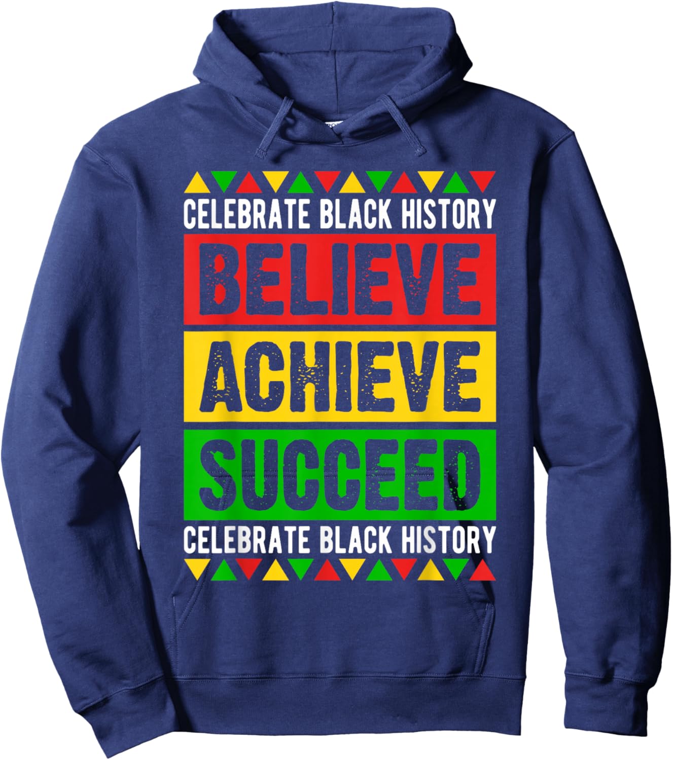 Black History Month Believe Achieve Succeed African Freedom Hoodie - Hoodie | Navy