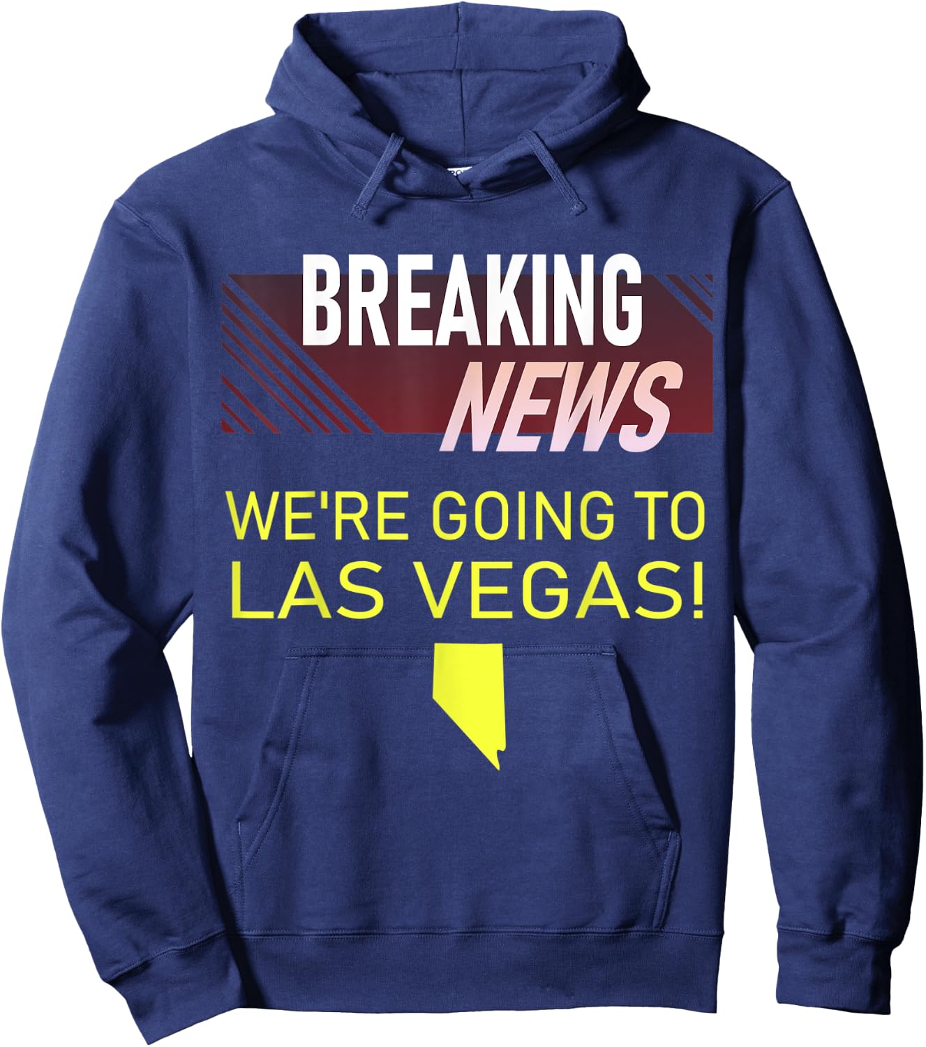 Breaking News We're Going to Las Vegas Vacation Announcement Hoodie - Hoodie | Navy