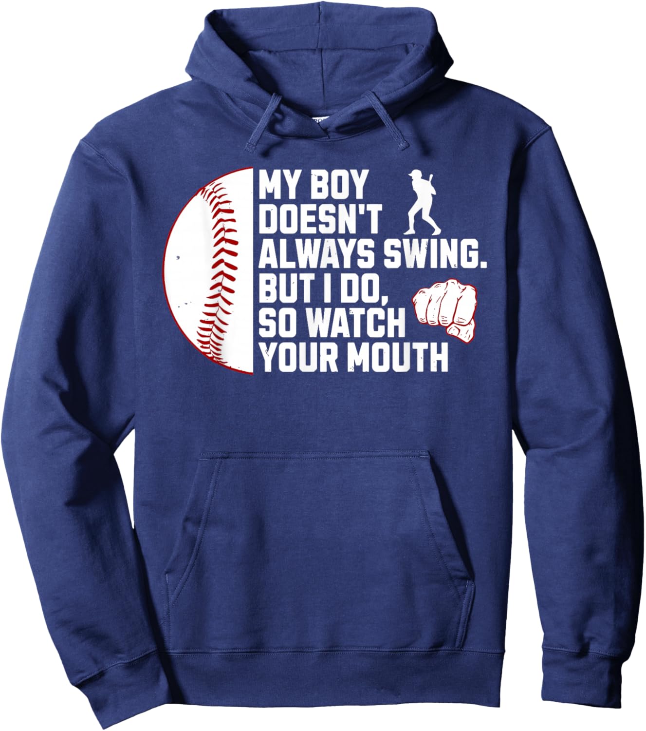 My Boy Doesn't Always Swing But I Do So Watch Baseball Mouth Hoodie - Hoodie | Navy