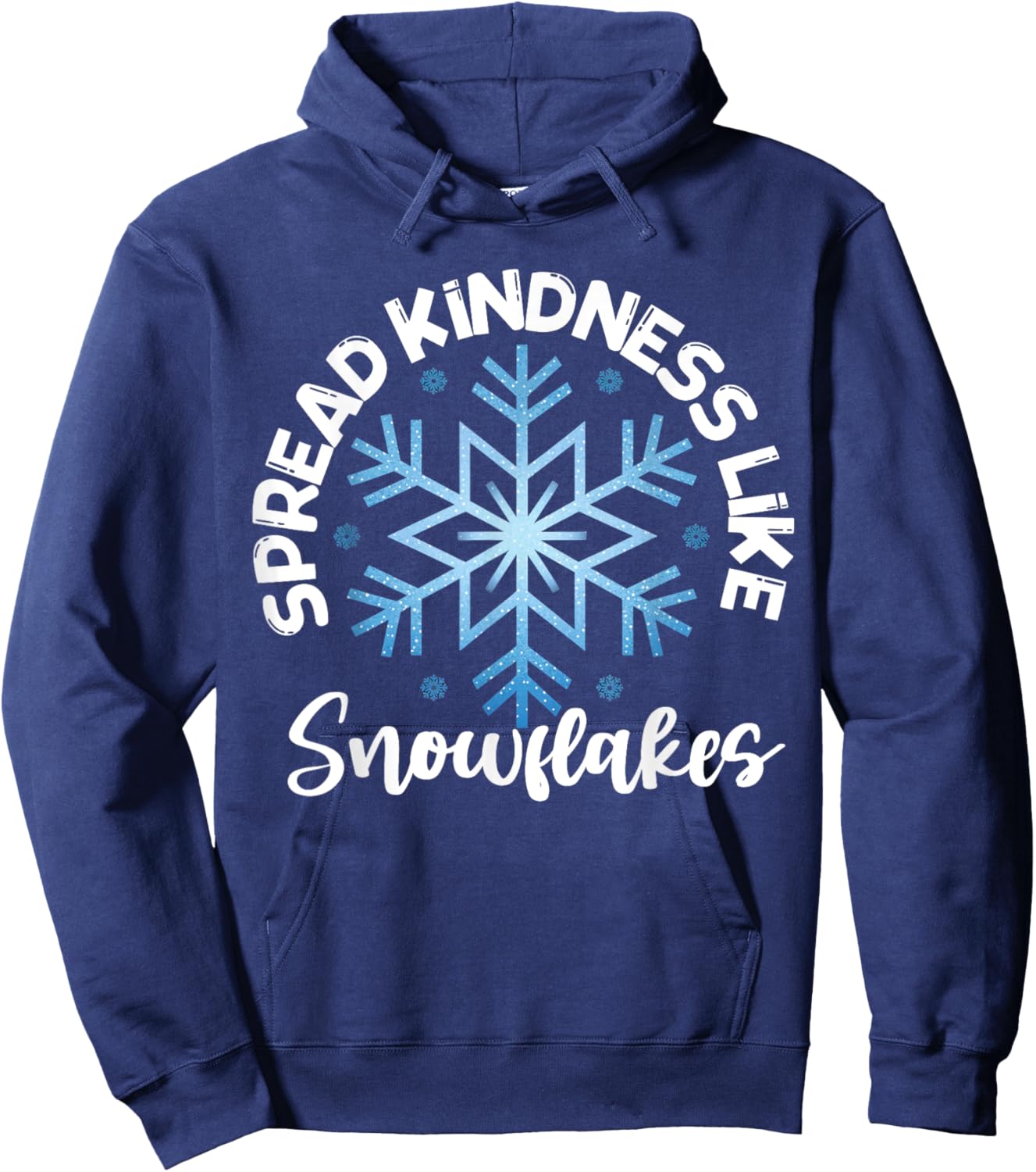 Spread Kindness Like Snowflakes Inspirational Hoodie - Hoodie | Navy
