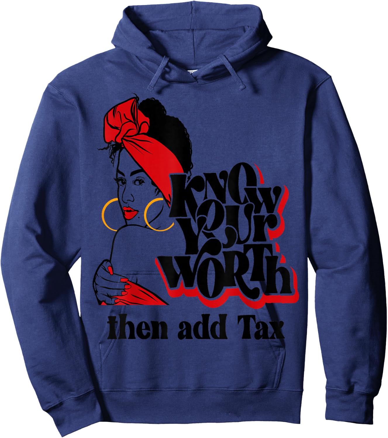 Afro Diva Red Lips Know Your Worth Then Add Tax Black Queen Hoodie - Hoodie | Navy