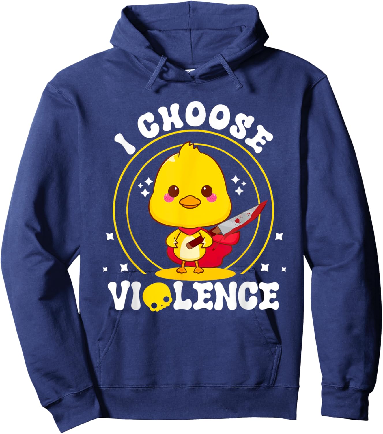 I m Choose-Violence Duck Sayings Duck Animals The Chosen Hoodie - Hoodie | Navy