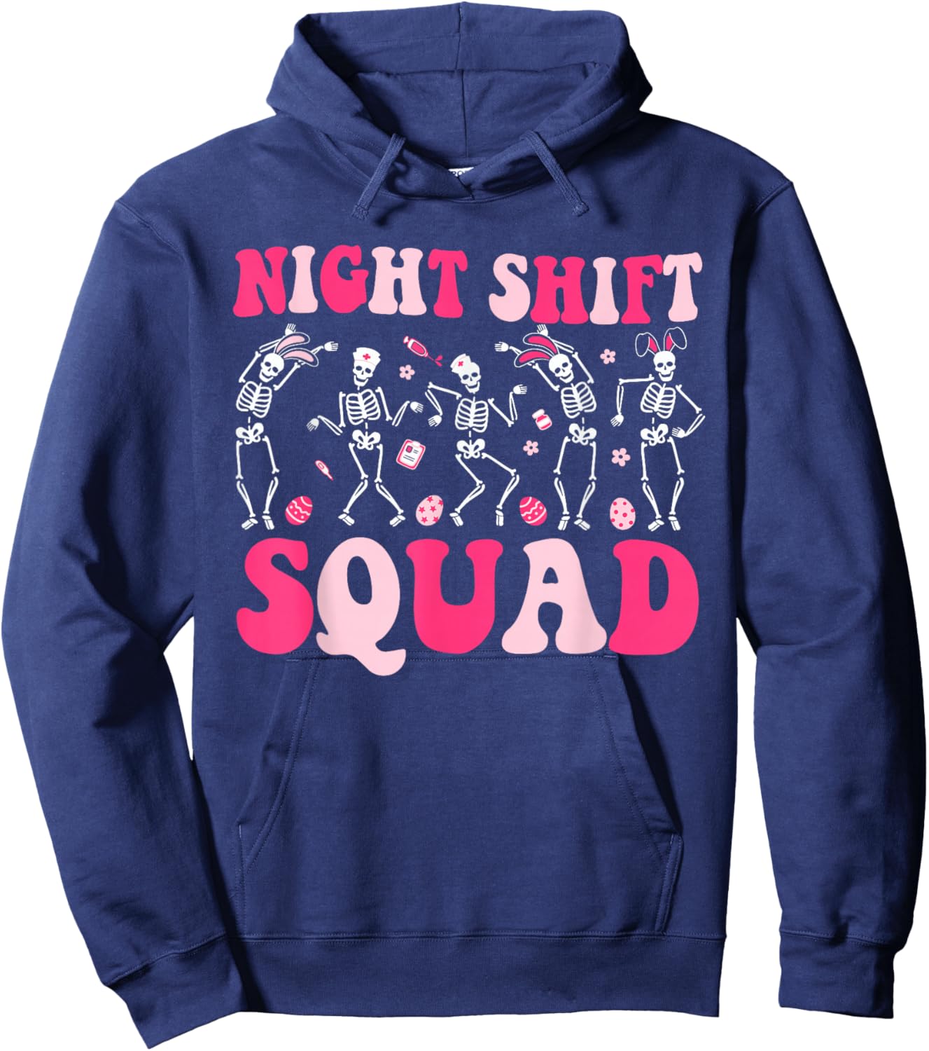 Night Shift Crew Nurses Bunny Dancing Skeleton Easter Day Hoodie - Hoodie | Navy
