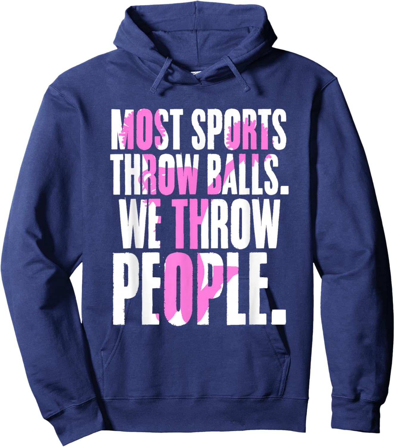 Most Sports Throw Balls We Throw People | Cheer Cheerleader Hoodie - Hoodie | Navy