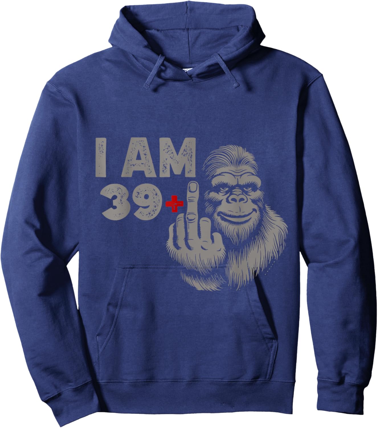I am 39 Plus Bigfoot Sasquatch Funny 40th men's Birthday Hoodie - Hoodie | Navy