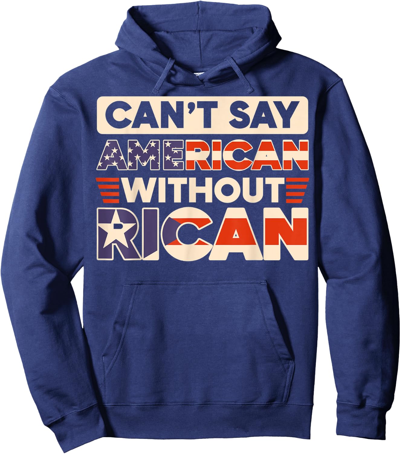 Can't Say American Without Rican USA Puerto Rico Boricua Hoodie - Hoodie | Navy
