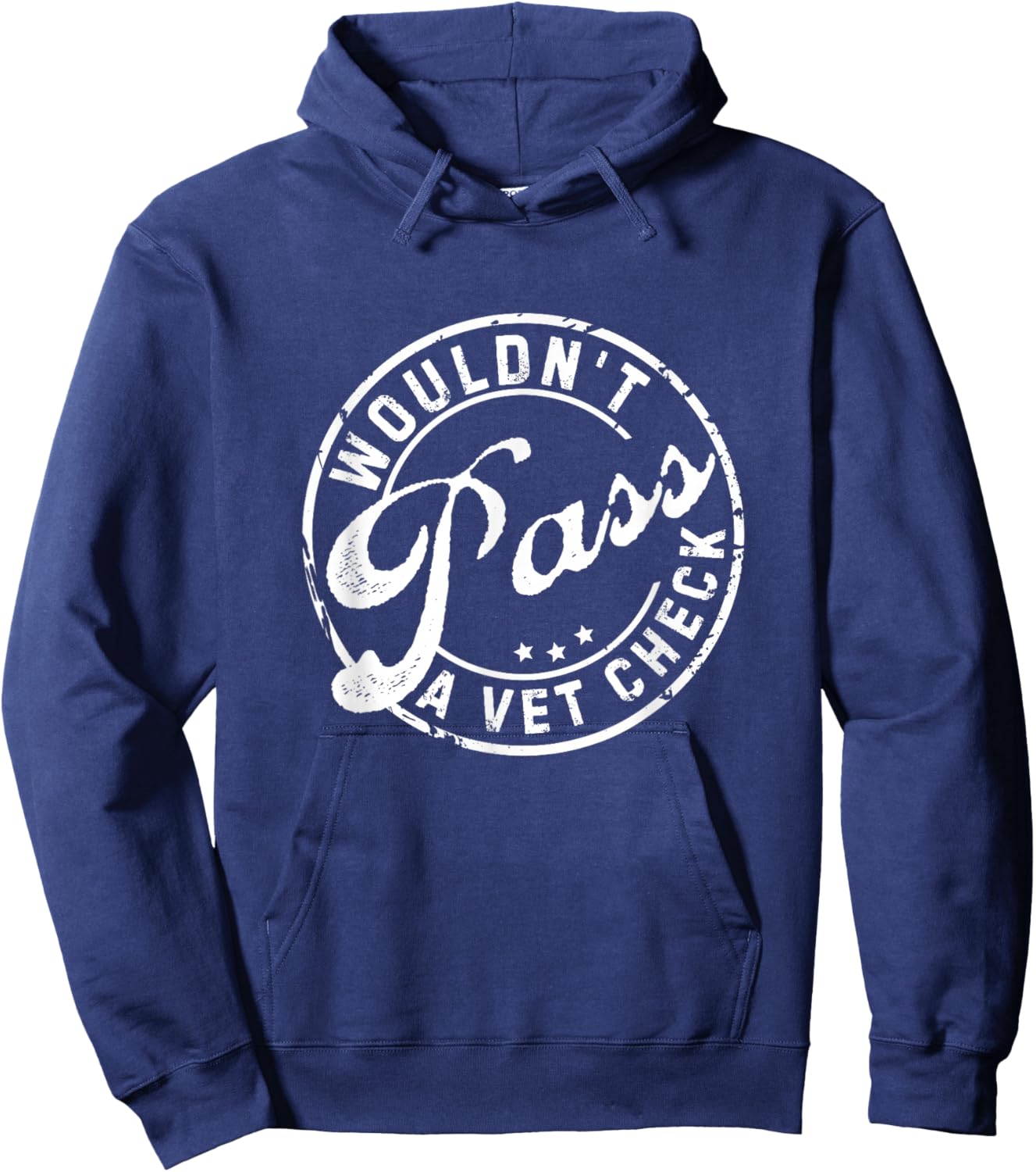 Wouldn't Pass A Vet Check Funny Saying Quote Women Hoodie - Hoodie | Navy
