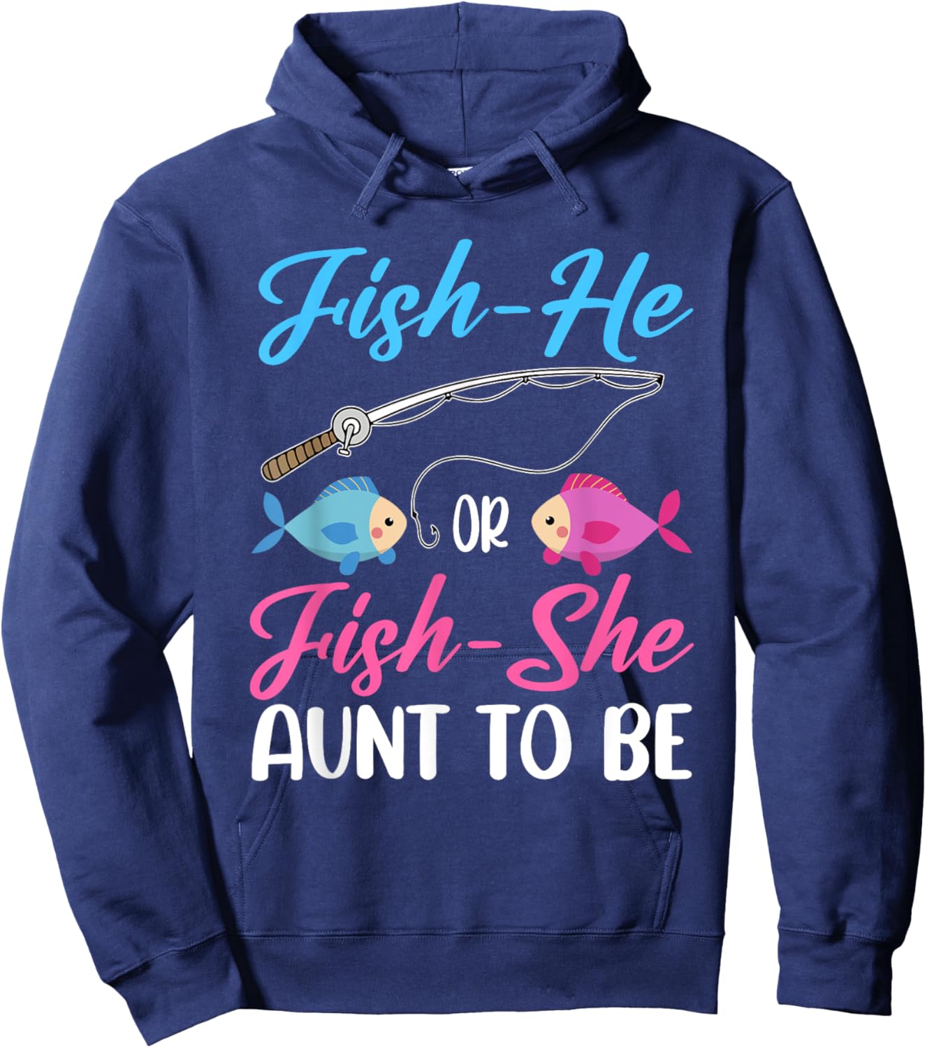 Fish-He Or Fish-She Aunt To Be Gender Reveal Baby Shower Hoodie - Hoodie | Navy