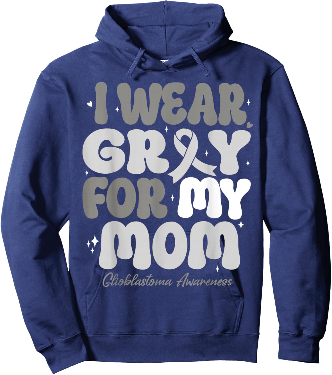 I Wear Gray For My Mom Glioblastoma Awareness Ribbon Retro Hoodie - Hoodie | Navy