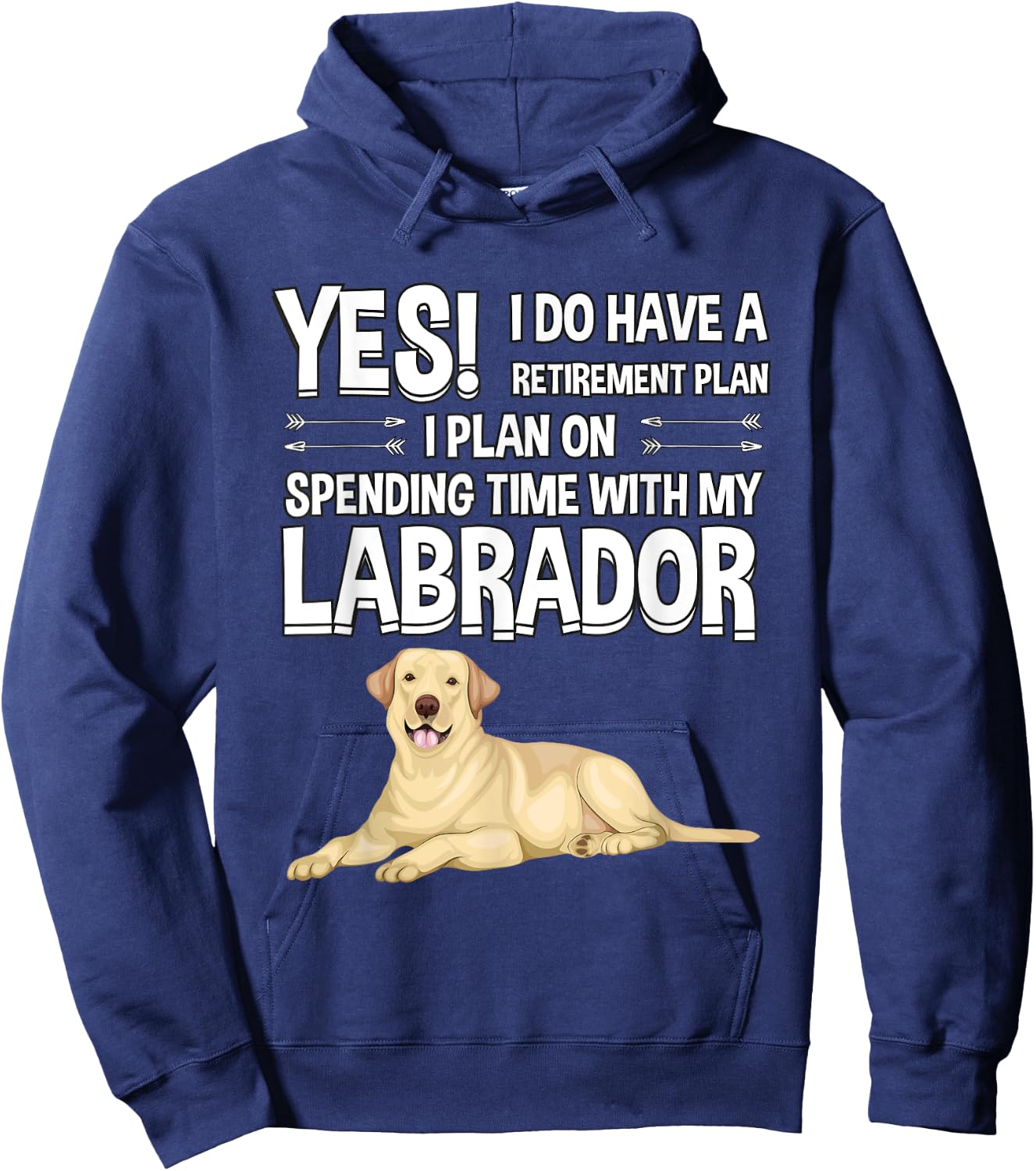 Lovly Labrador Retriever Clothes Women Men Kids Retirement Plan Labrador Yellow Lab Gift Labrador Hoodie - Hoodie | Navy