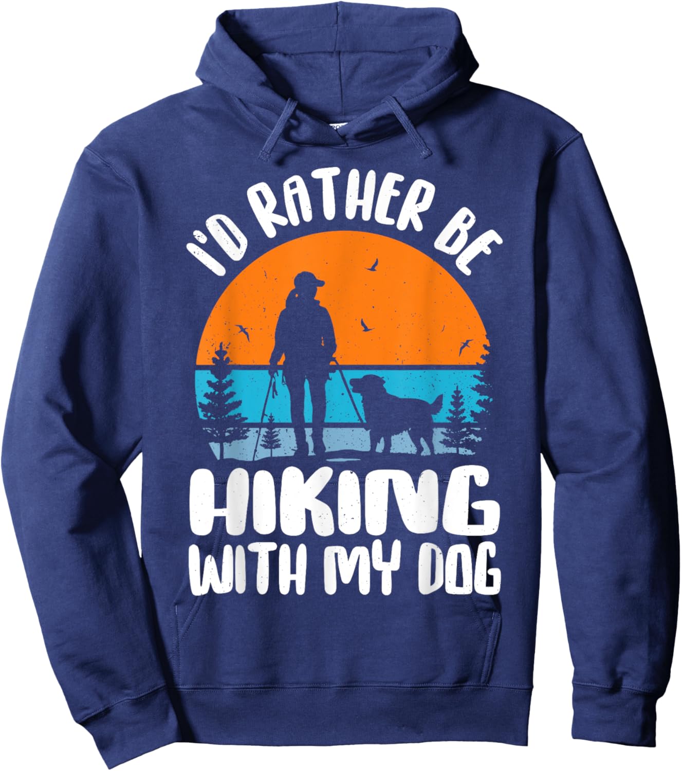 I'd Rather Be Hiking With My Dog Funny Dog Lover & Hiking Women Hoodie - Hoodie | Navy