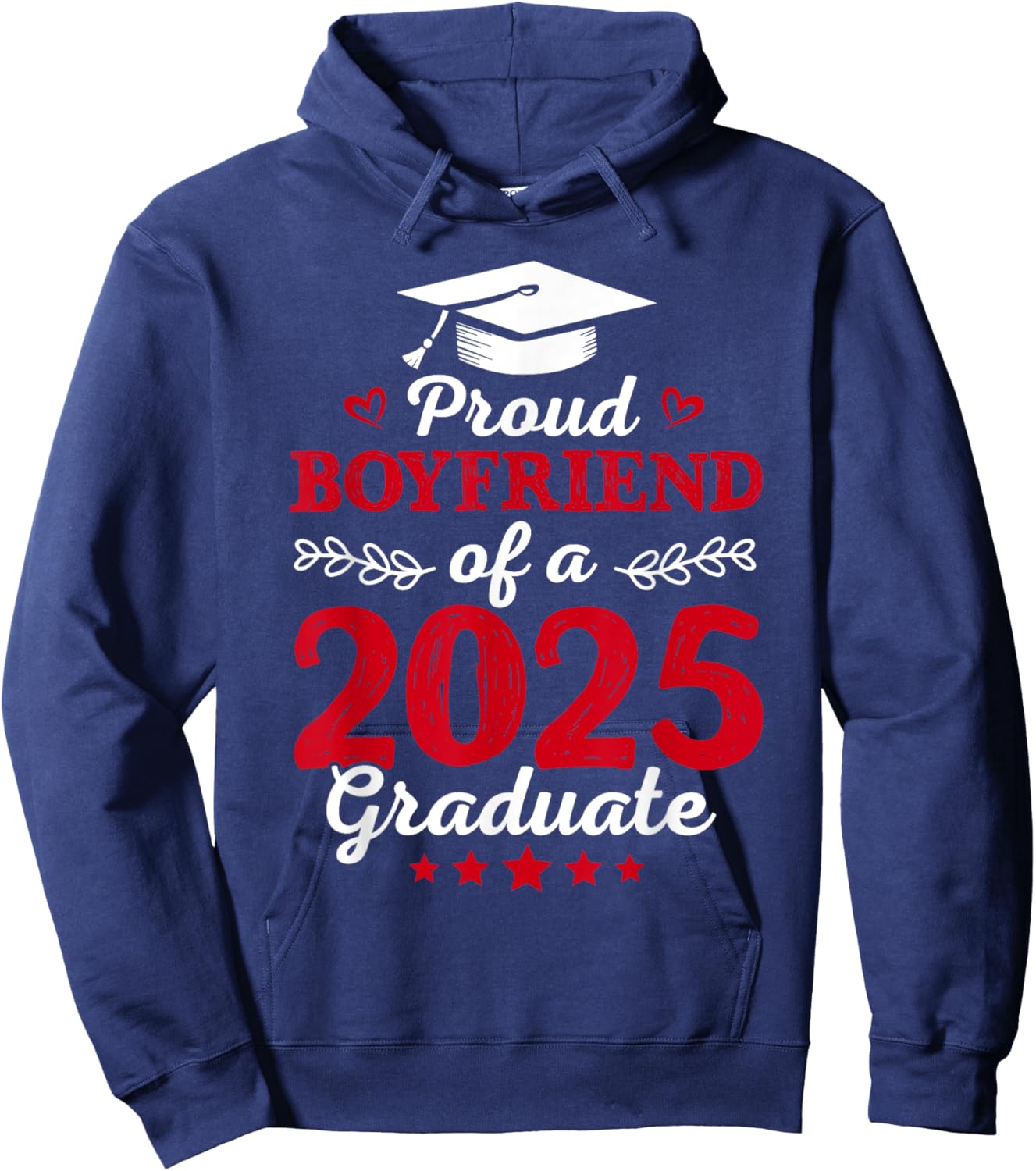 Proud Boyfriend Of a Class Of 2025 Graduate Graduation 2025 Hoodie - Hoodie | Navy