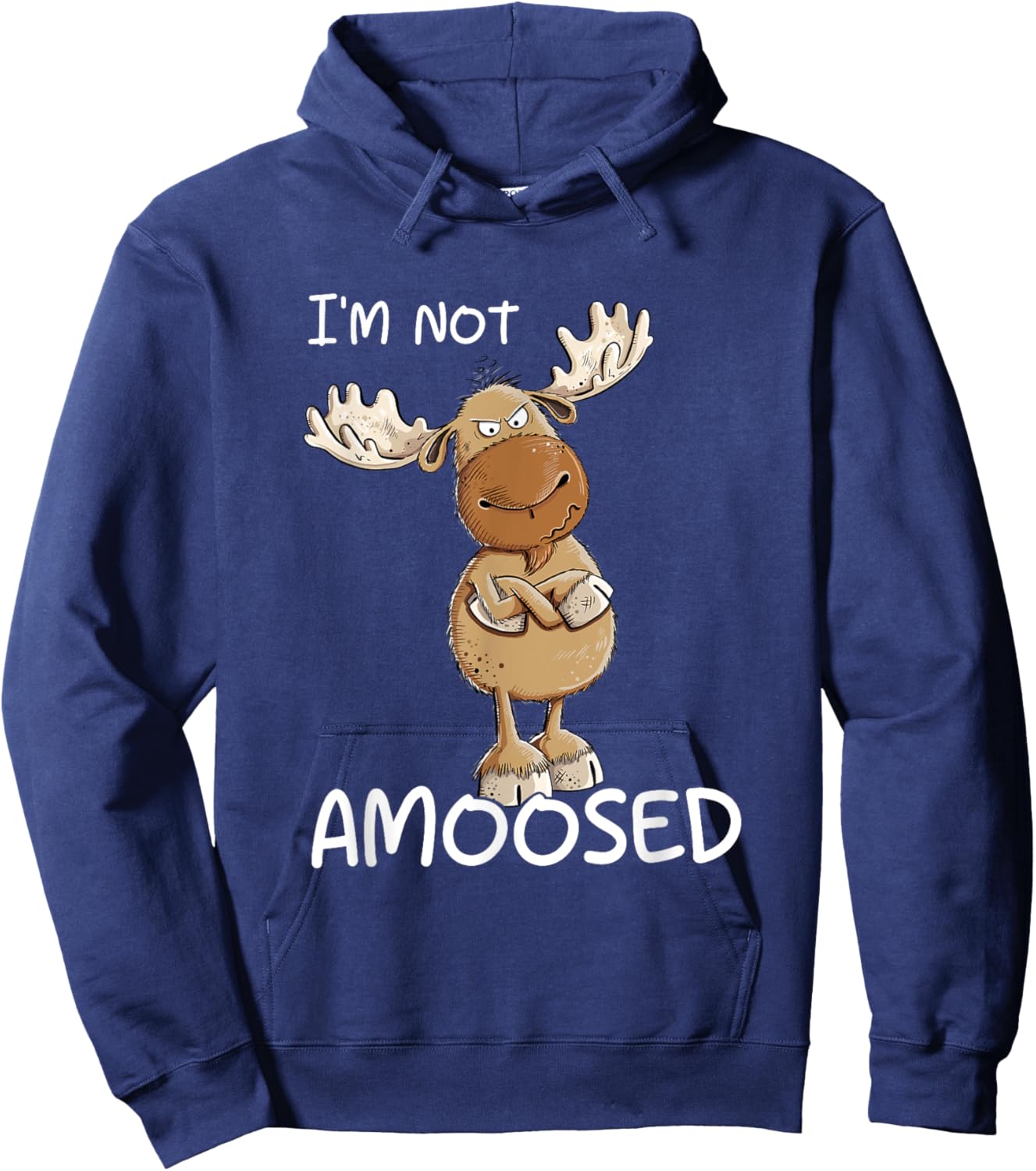 I'm Not Amoosed Grumpy Moose Wild Animal Pun Hoodie - Hoodie | Navy