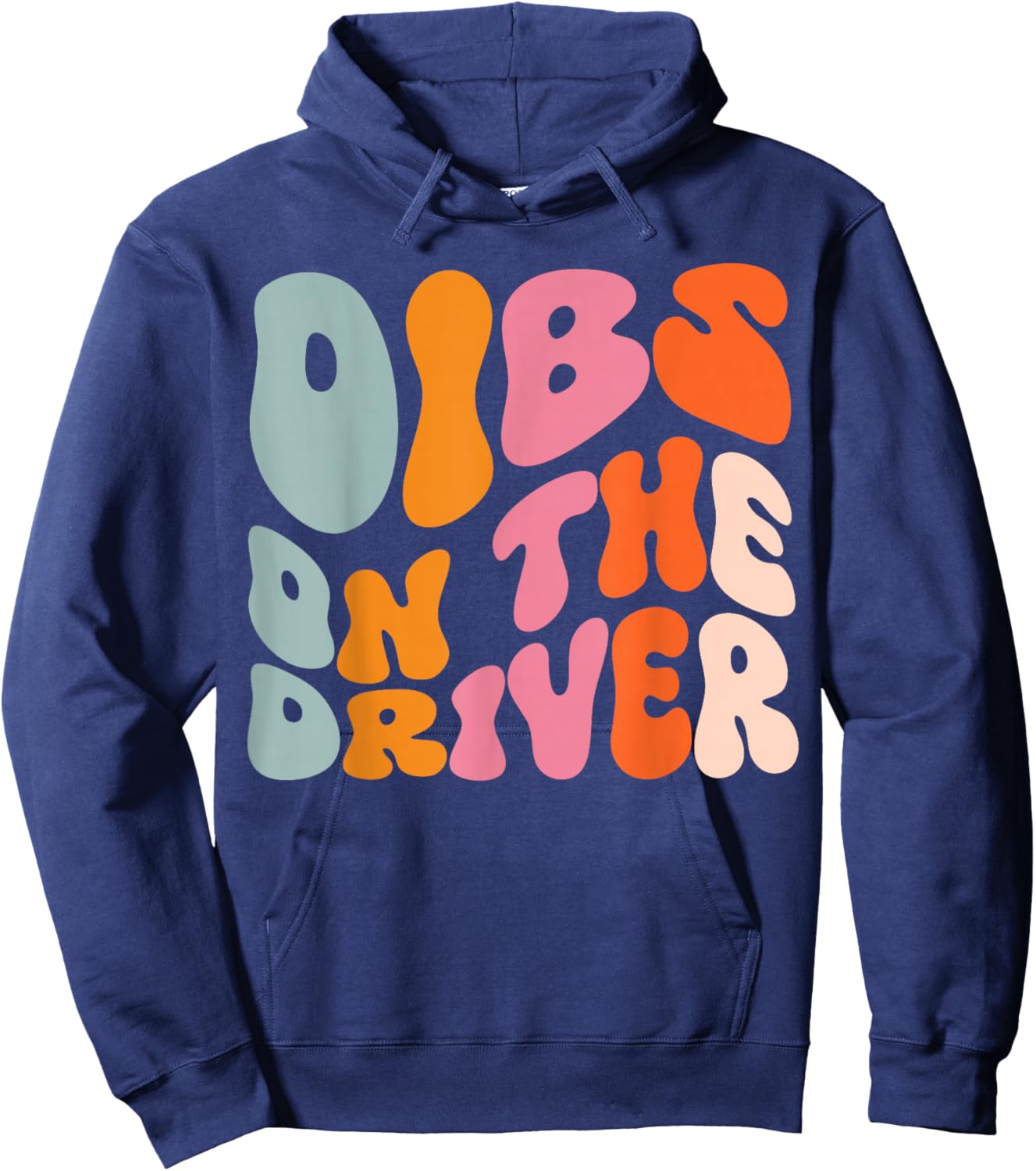 Dibs On The Driver Hoodie - Hoodie | Navy