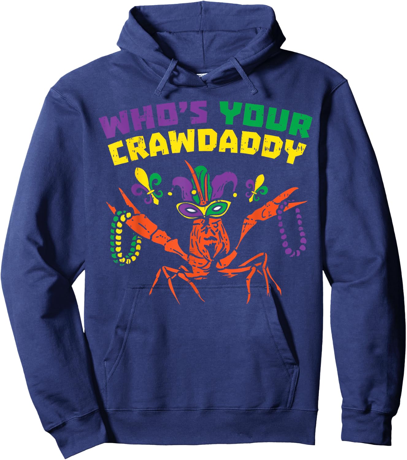 Whos Your Crawdaddy Crawfish Jester Beads Funny Mardi Gras Hoodie - Hoodie | Navy