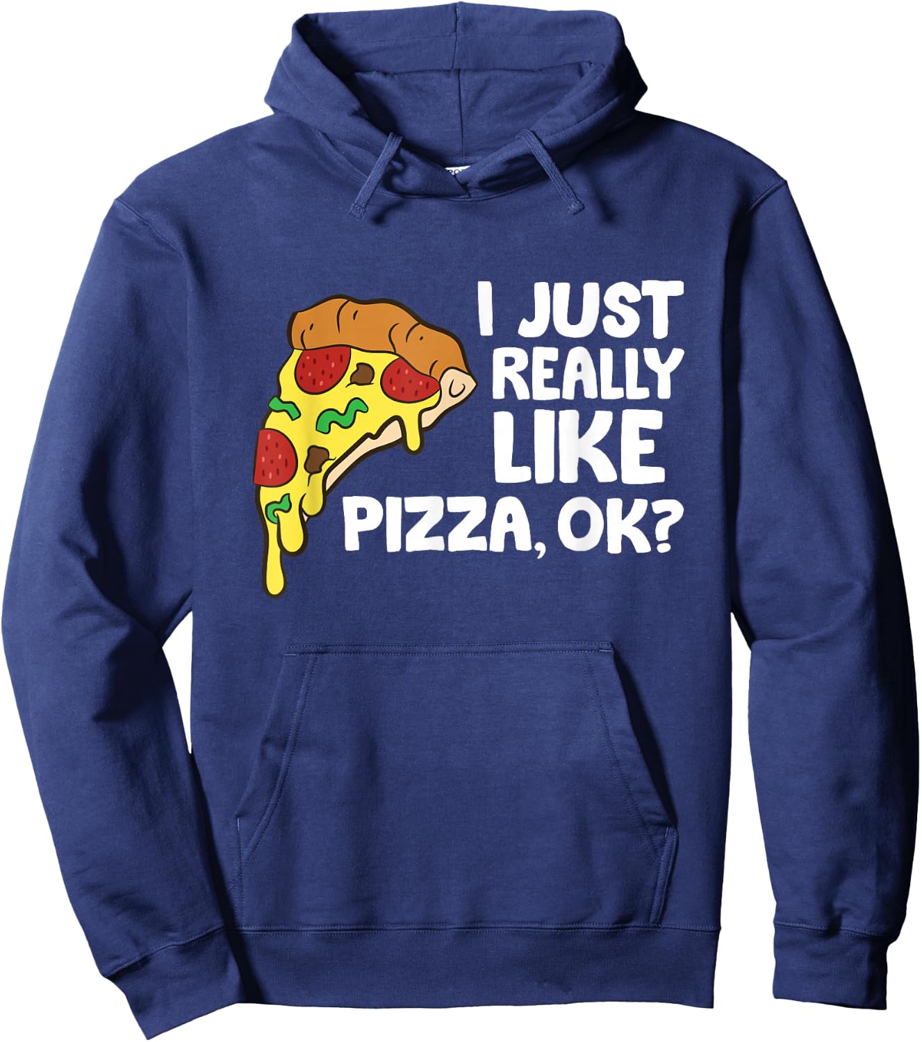 Ich lig Pizza einfach wirklich gerne, ok? Funny Pizza Hoodie - Hoodie | Navy