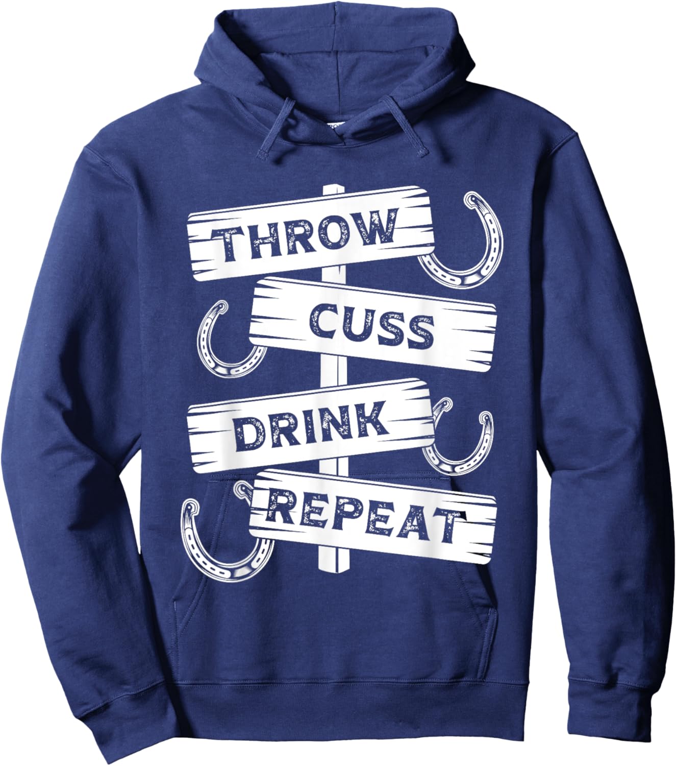 Horseshoe Pitching Tournament Throw Cuss Drink Beer Repeat Hoodie - Hoodie | Navy