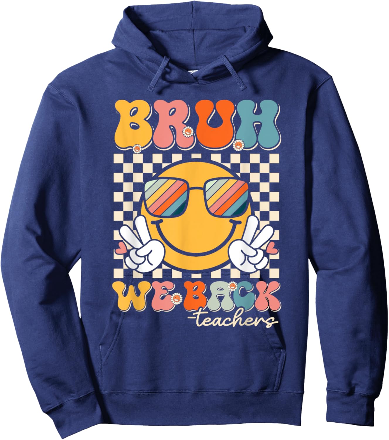 Bruh We Back Teacher Smile Face Back To School Teachers Hoodie - Hoodie | Navy