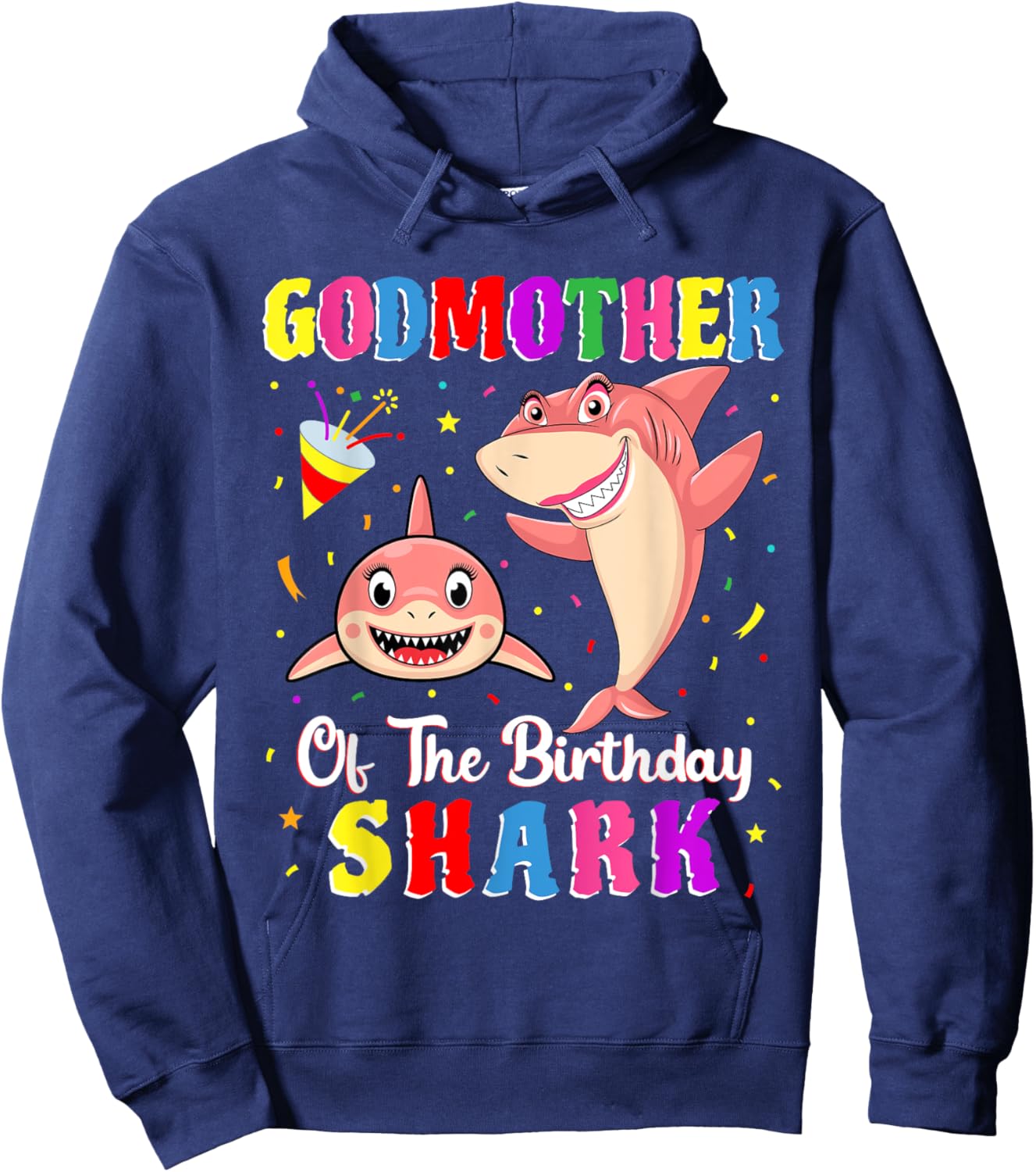 Godmother Of The Shark Birthday Family Birthday Goddaughter Hoodie - Hoodie | Navy