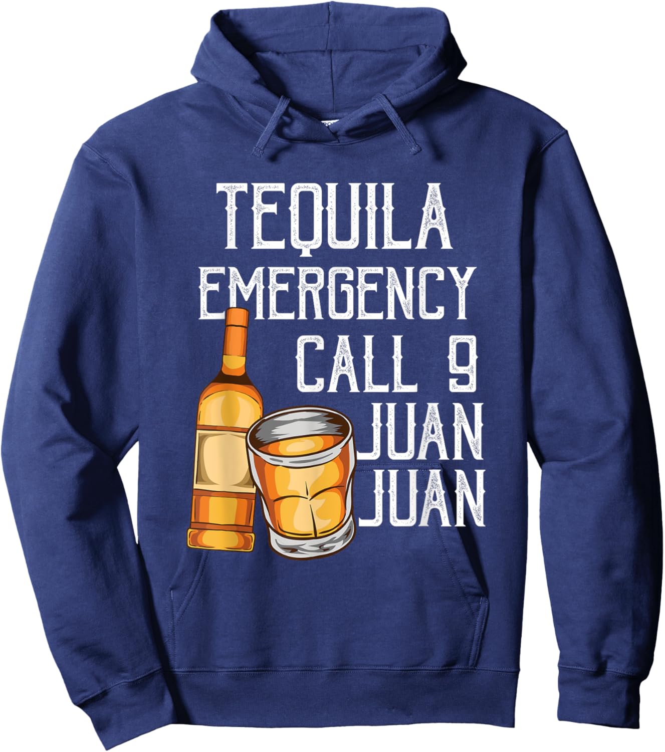 Funny Saying Tequila Emergency Call Juan Party Gag Party Pun Hoodie - Hoodie | Navy