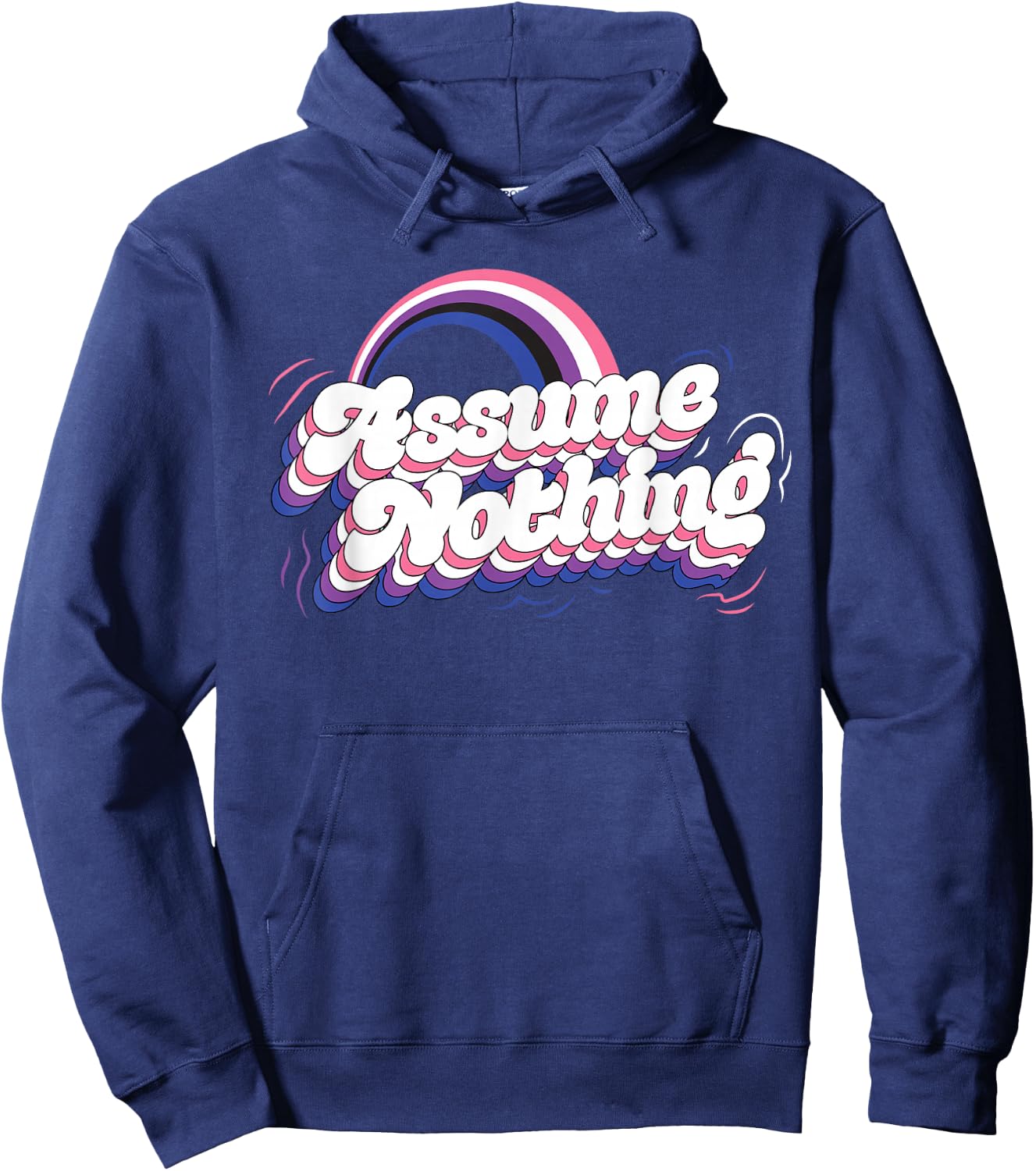 Assume Nothing Genderfluid Rainbow Gender Fluid Pride Love Hoodie - Hoodie | Navy