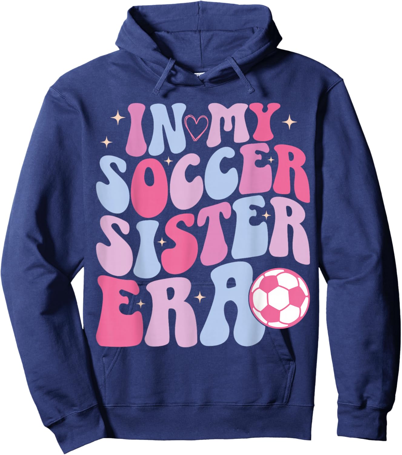 In My Soccer Sister Era Groovy Funny Soccer Sister Women Hoodie - Hoodie | Navy